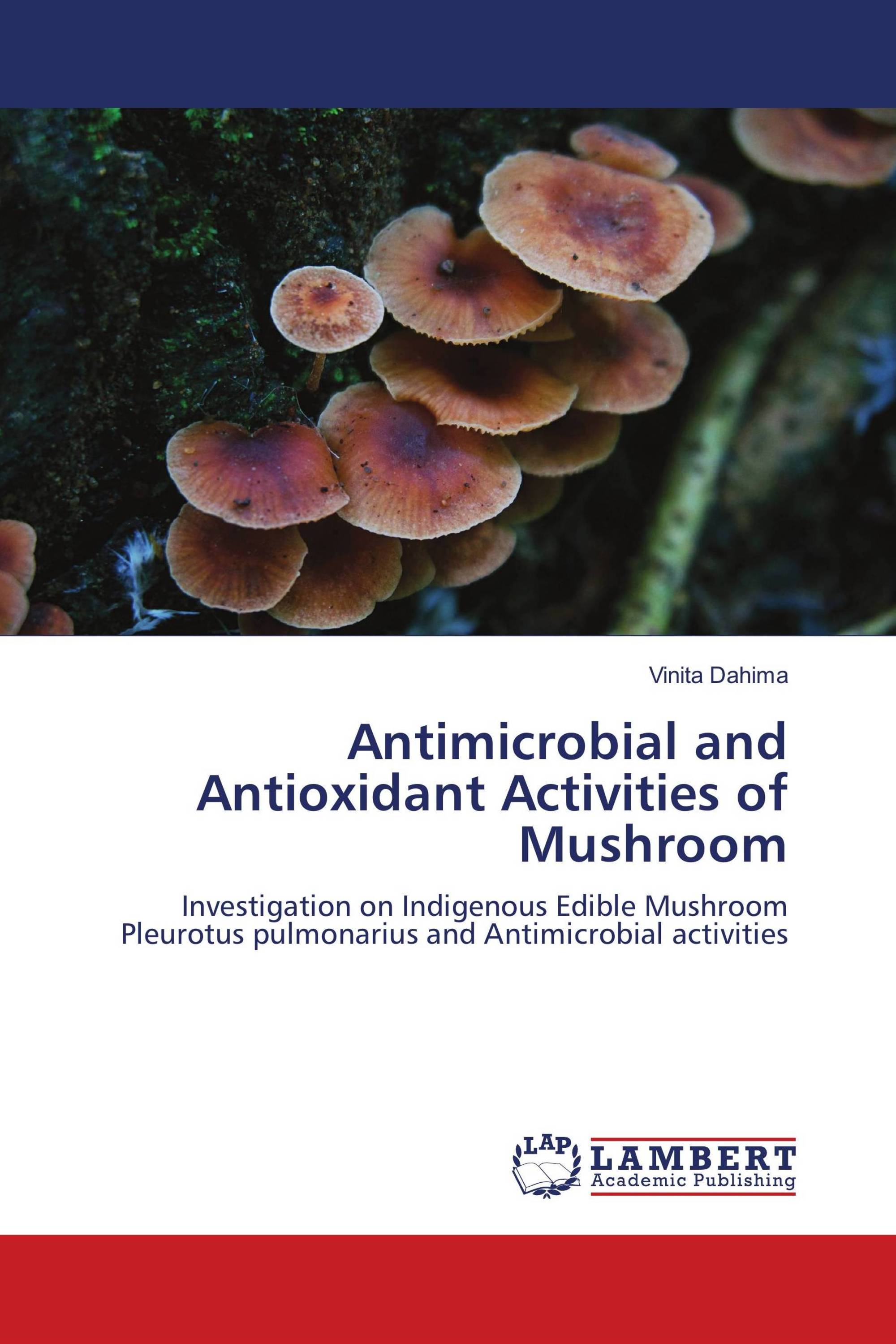 Antimicrobial and Antioxidant Activities of Mushroom