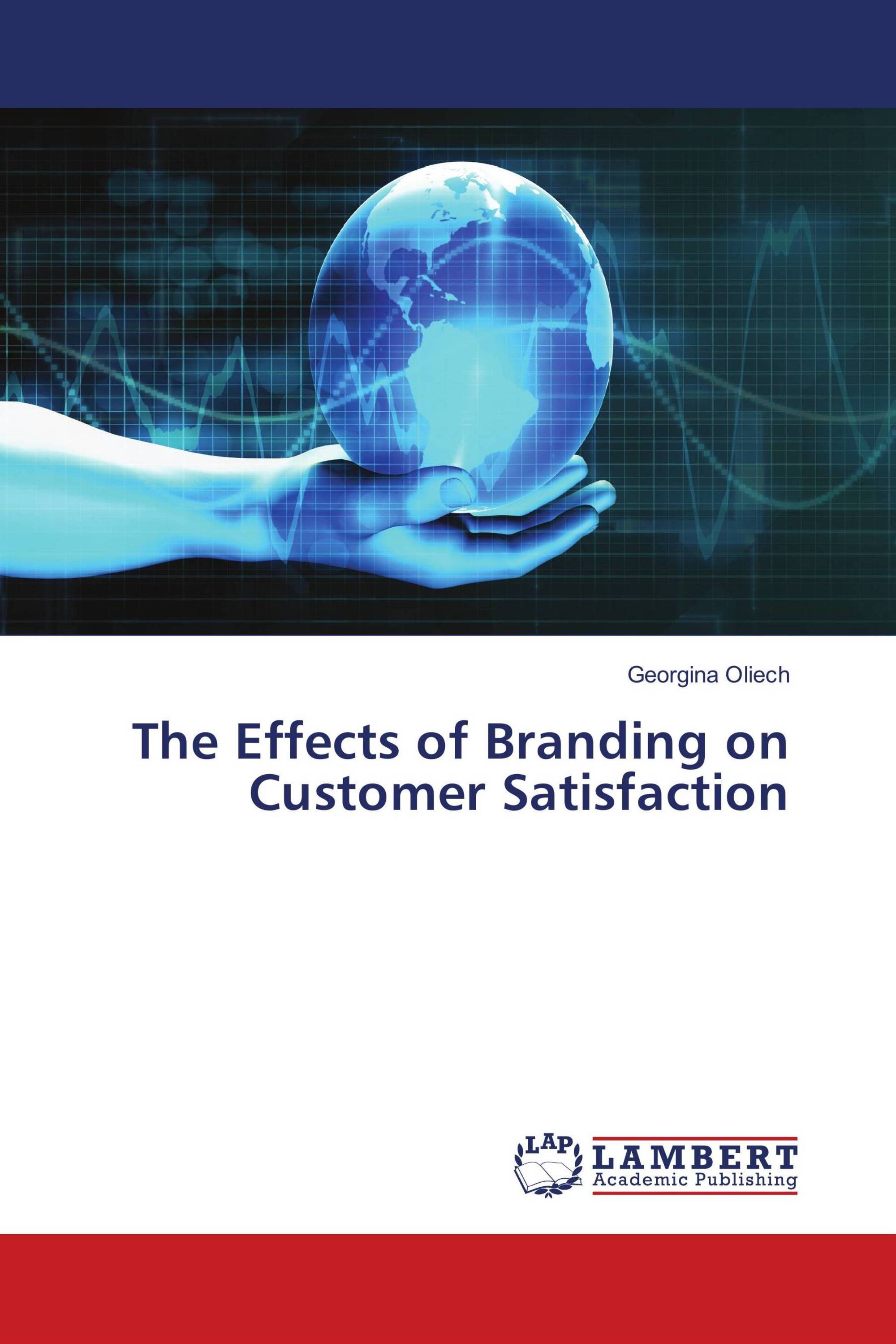 The Effects of Branding on Customer Satisfaction