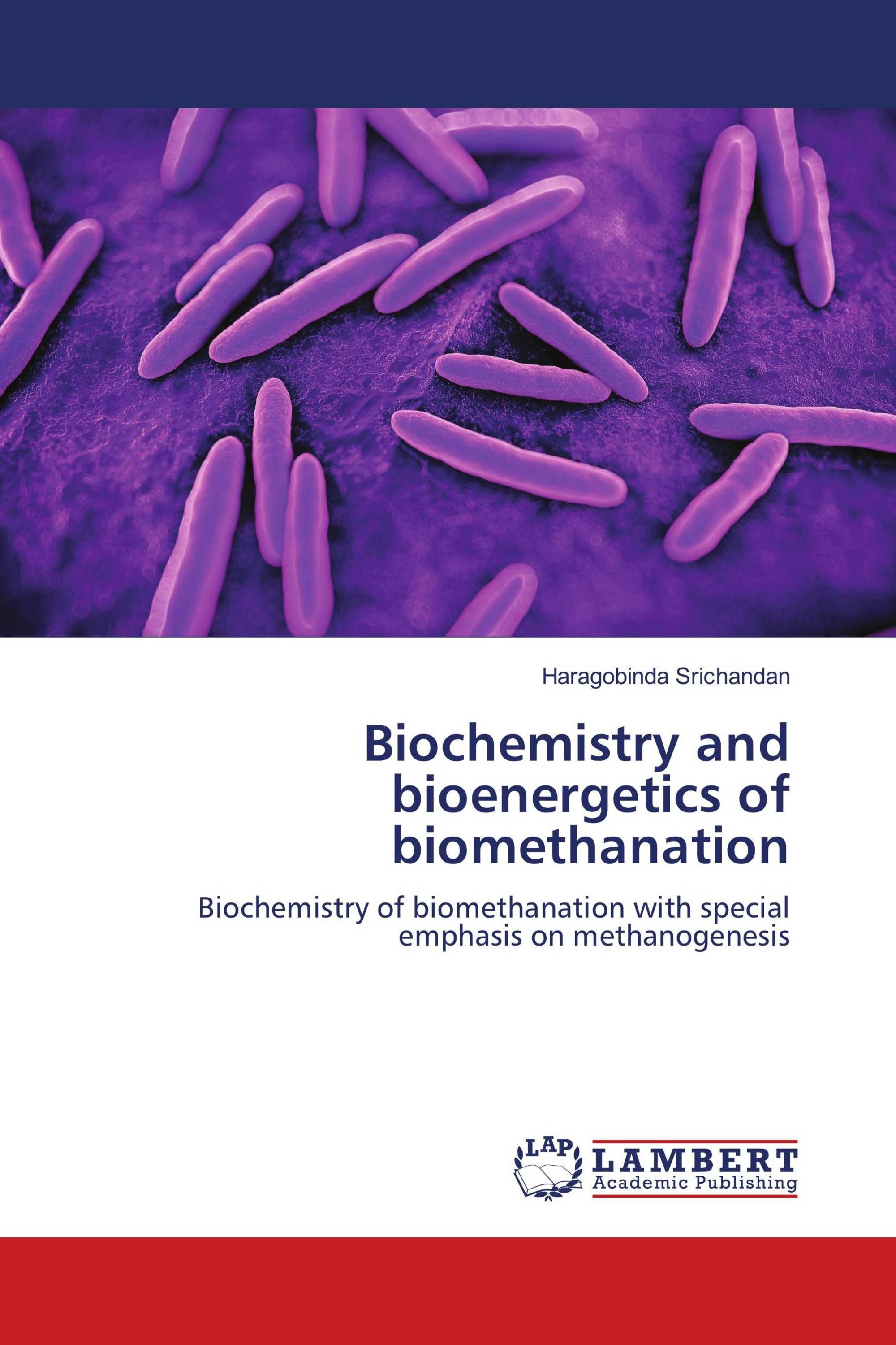 Biochemistry and bioenergetics of biomethanation