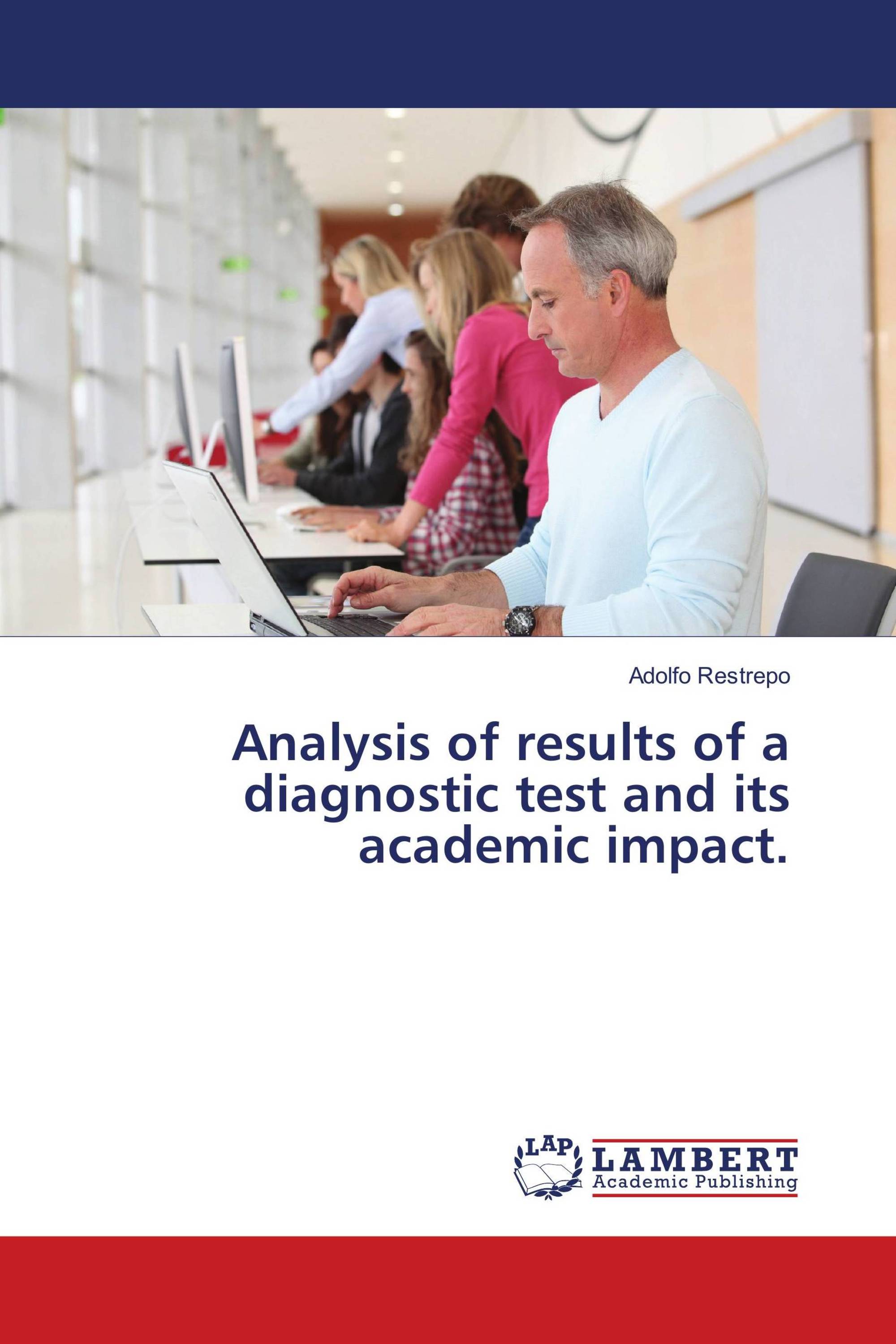 Analysis of results of a diagnostic test and its academic impact.