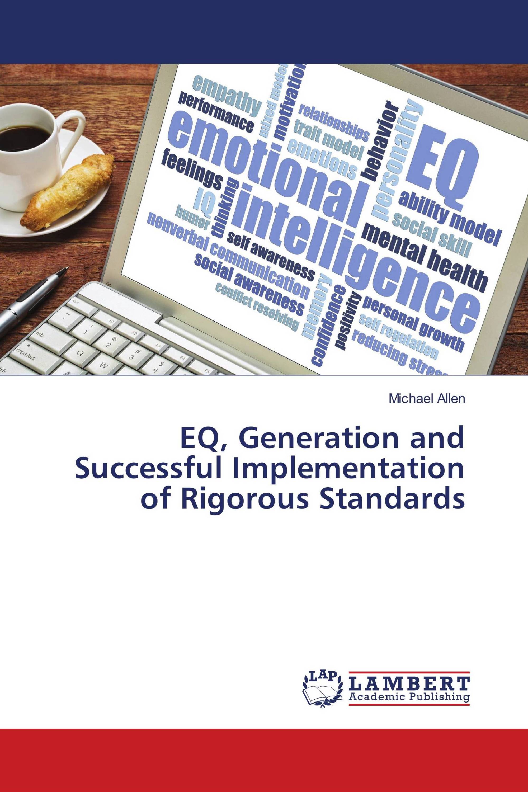 EQ, Generation and Successful Implementation of Rigorous Standards