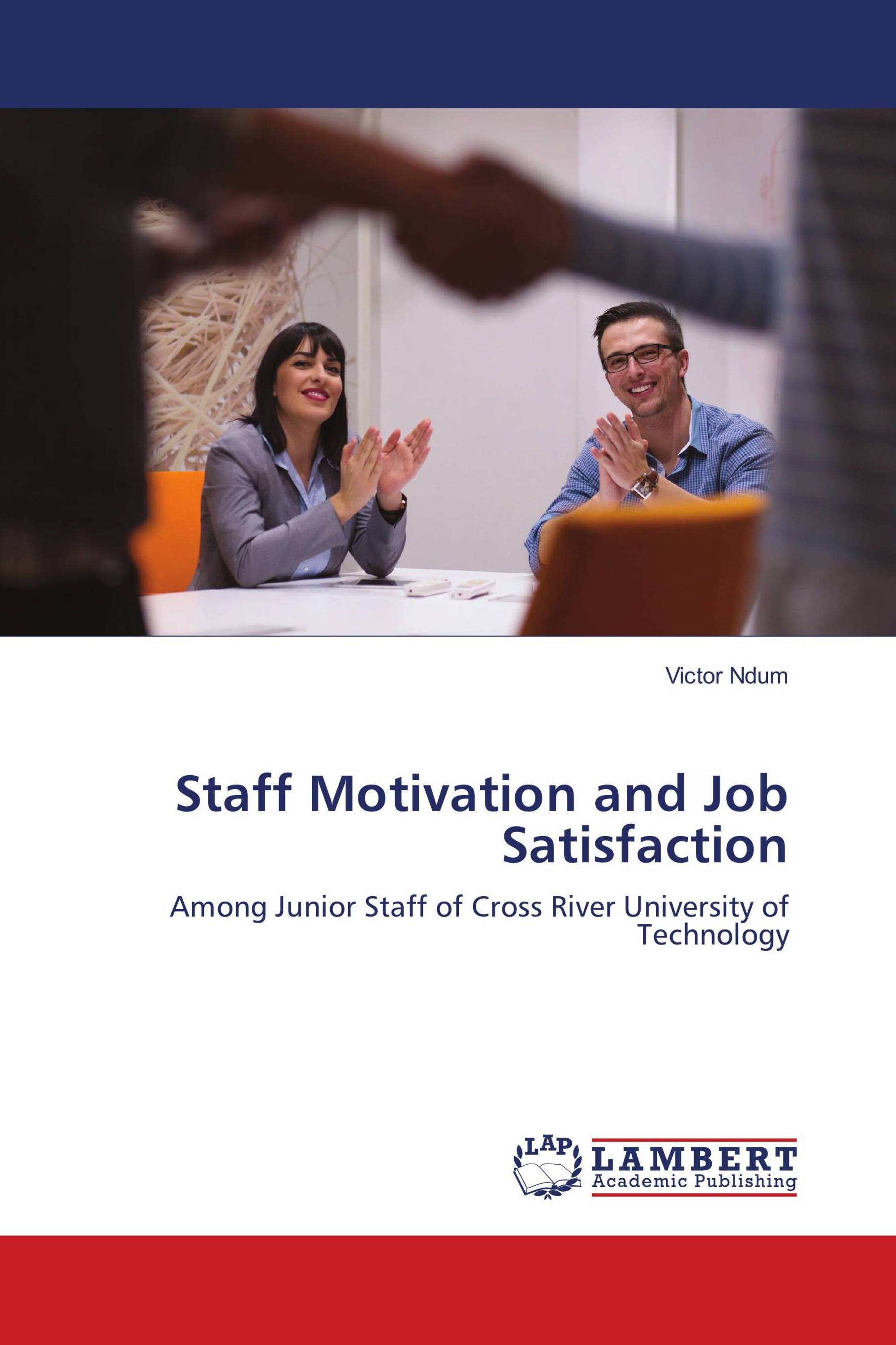 Staff Motivation and Job Satisfaction