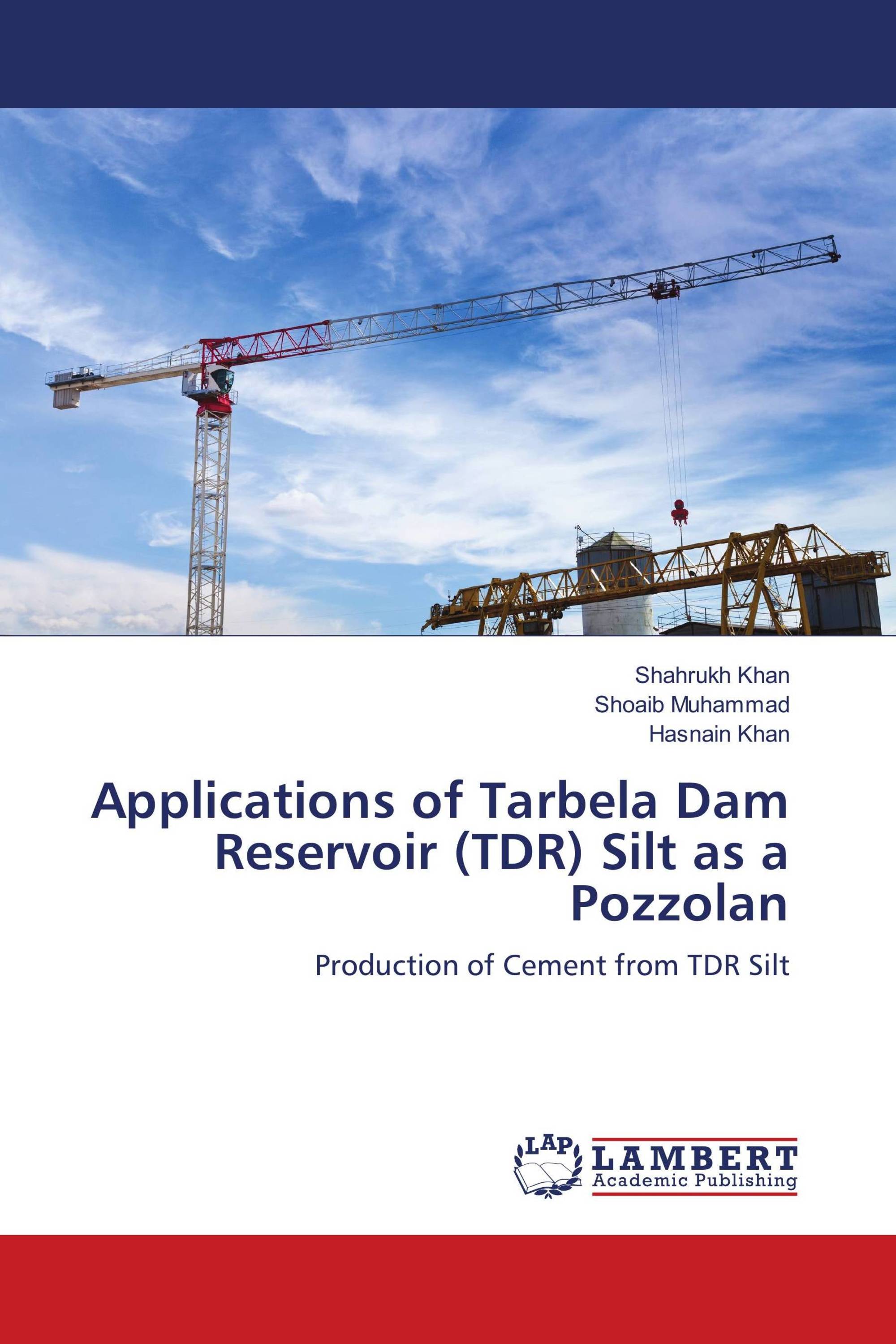 Applications Of Tarbela Dam Reservoir Tdr Silt As A Pozzolan 978 613 9 3