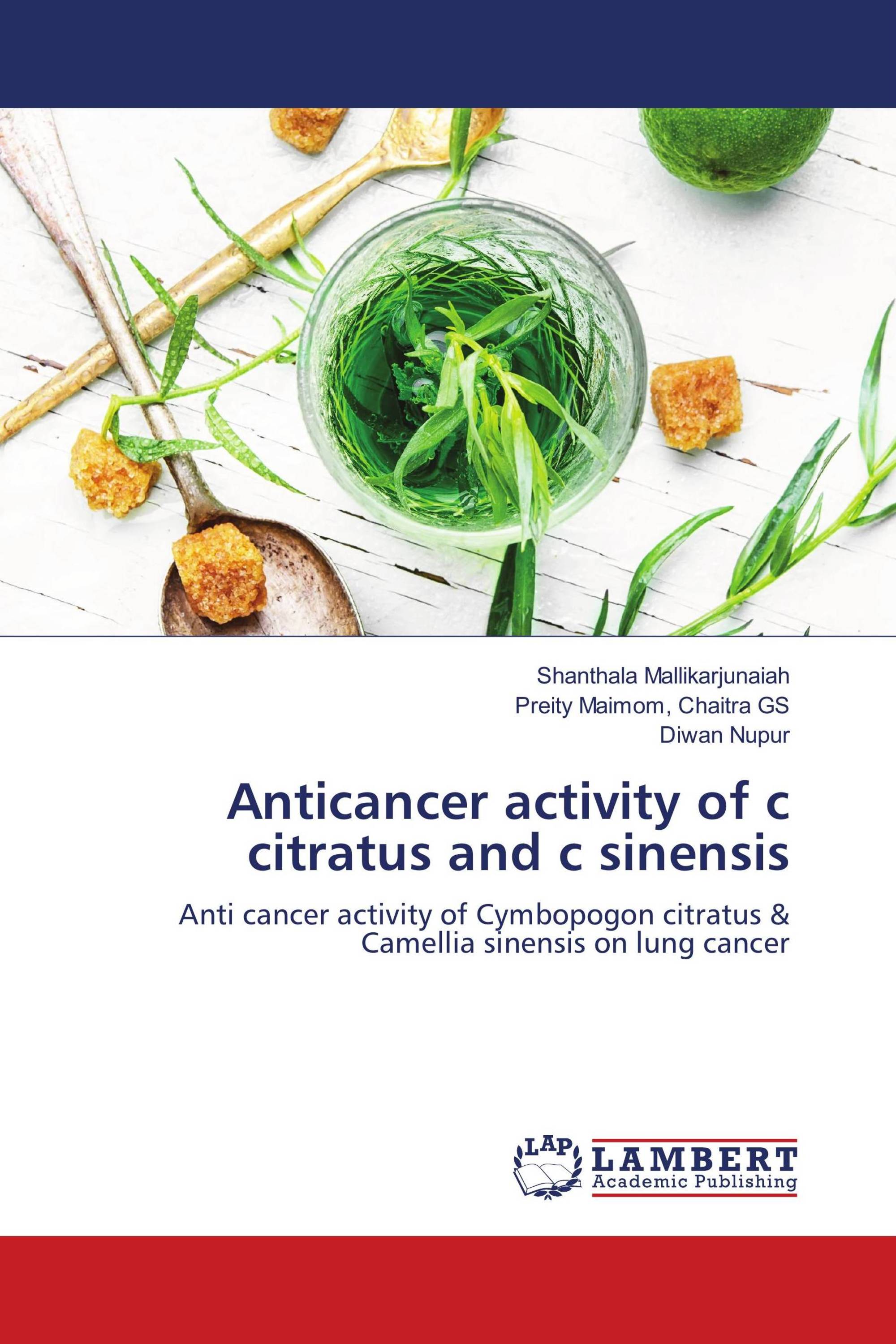 Anticancer activity of c citratus and c sinensis