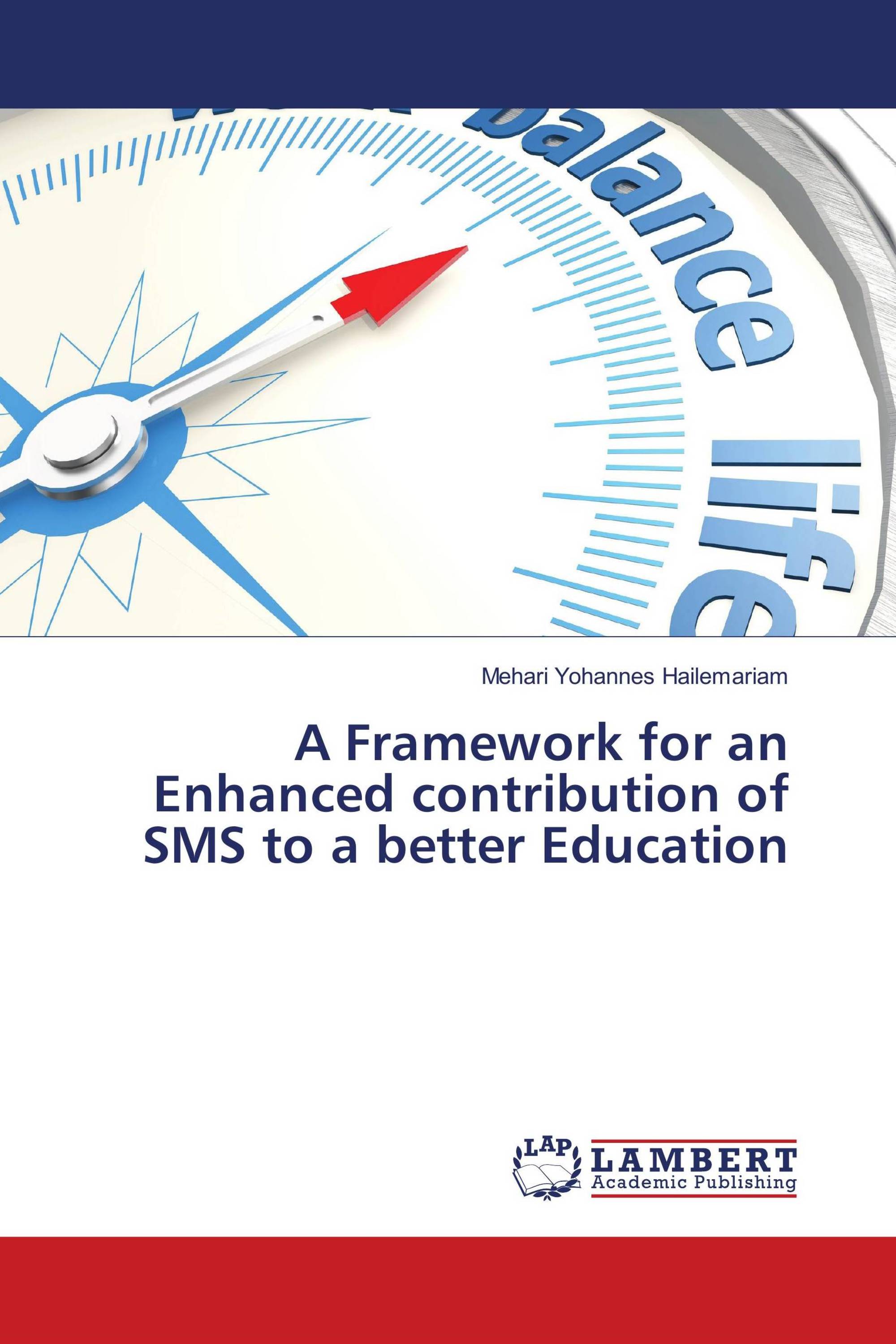 A Framework for an Enhanced contribution of SMS to a better Education