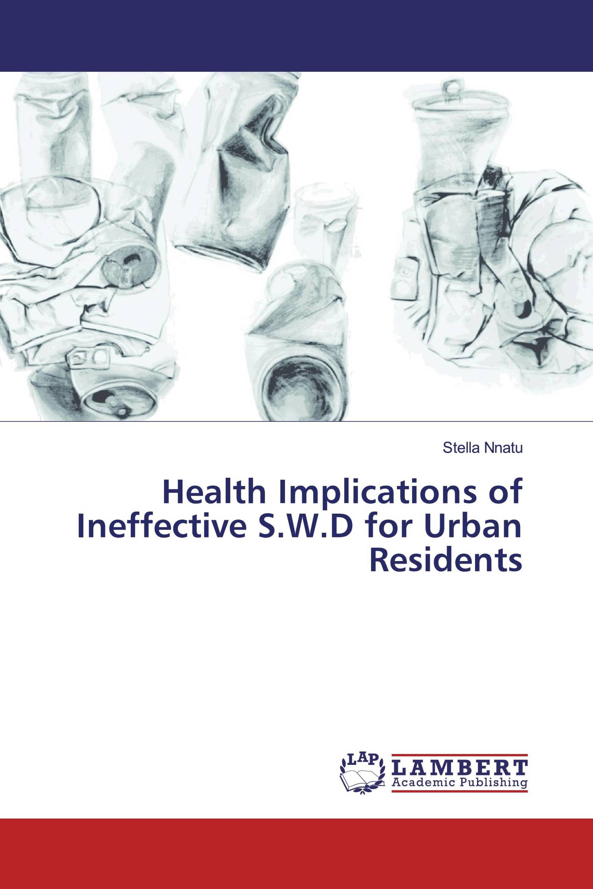 Health Implications of Ineffective S.W.D for Urban Residents