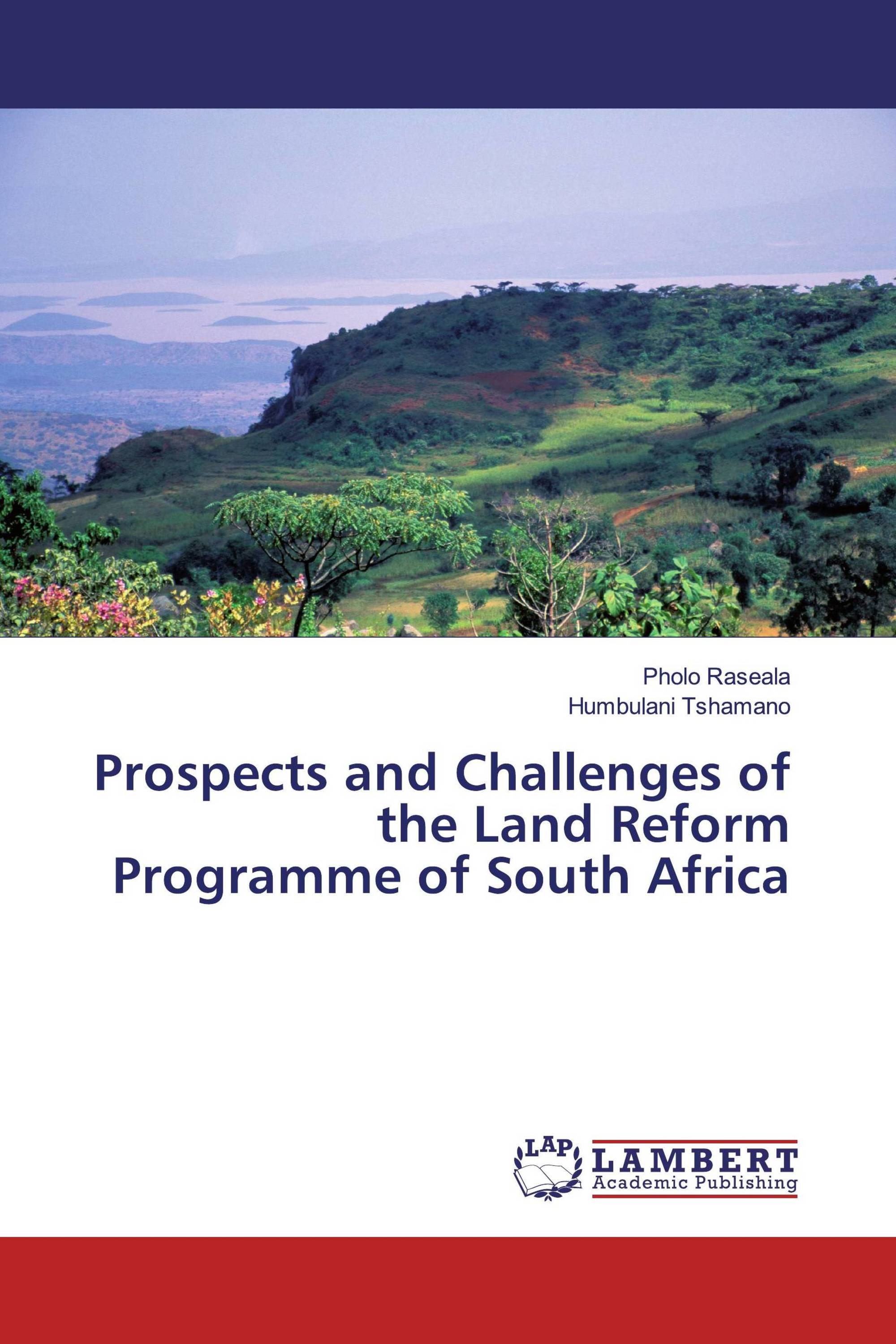 Prospects and Challenges of the Land Reform Programme of South Africa