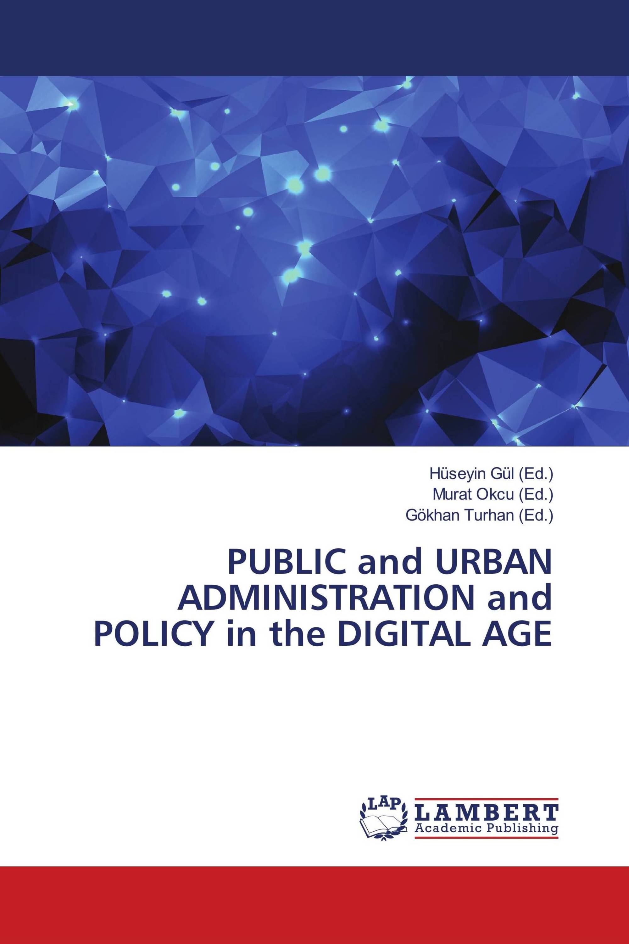 PUBLIC and URBAN ADMINISTRATION and POLICY in the DIGITAL AGE