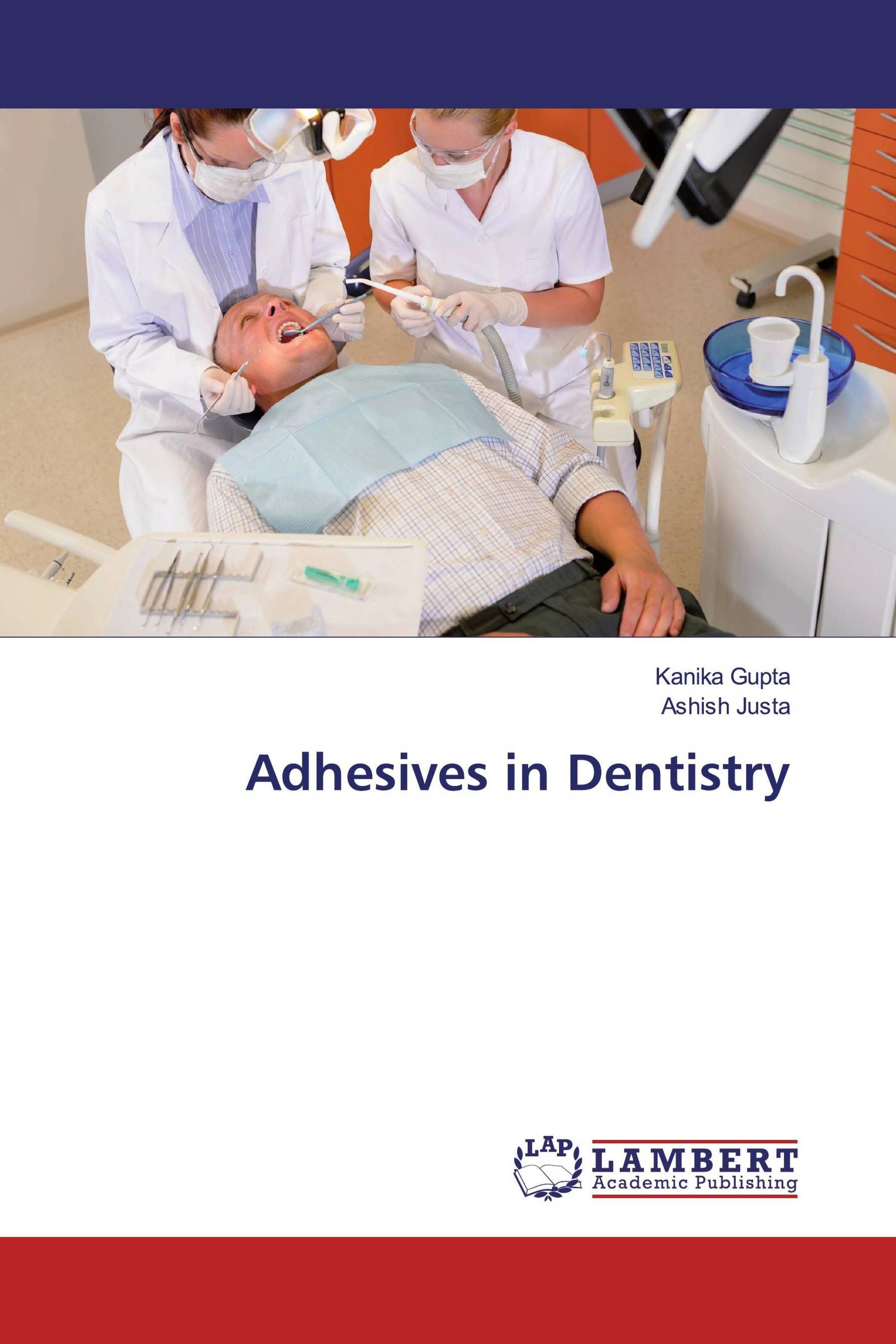Adhesives in Dentistry / 9786139917228 / 9786139917228 / 6139917220