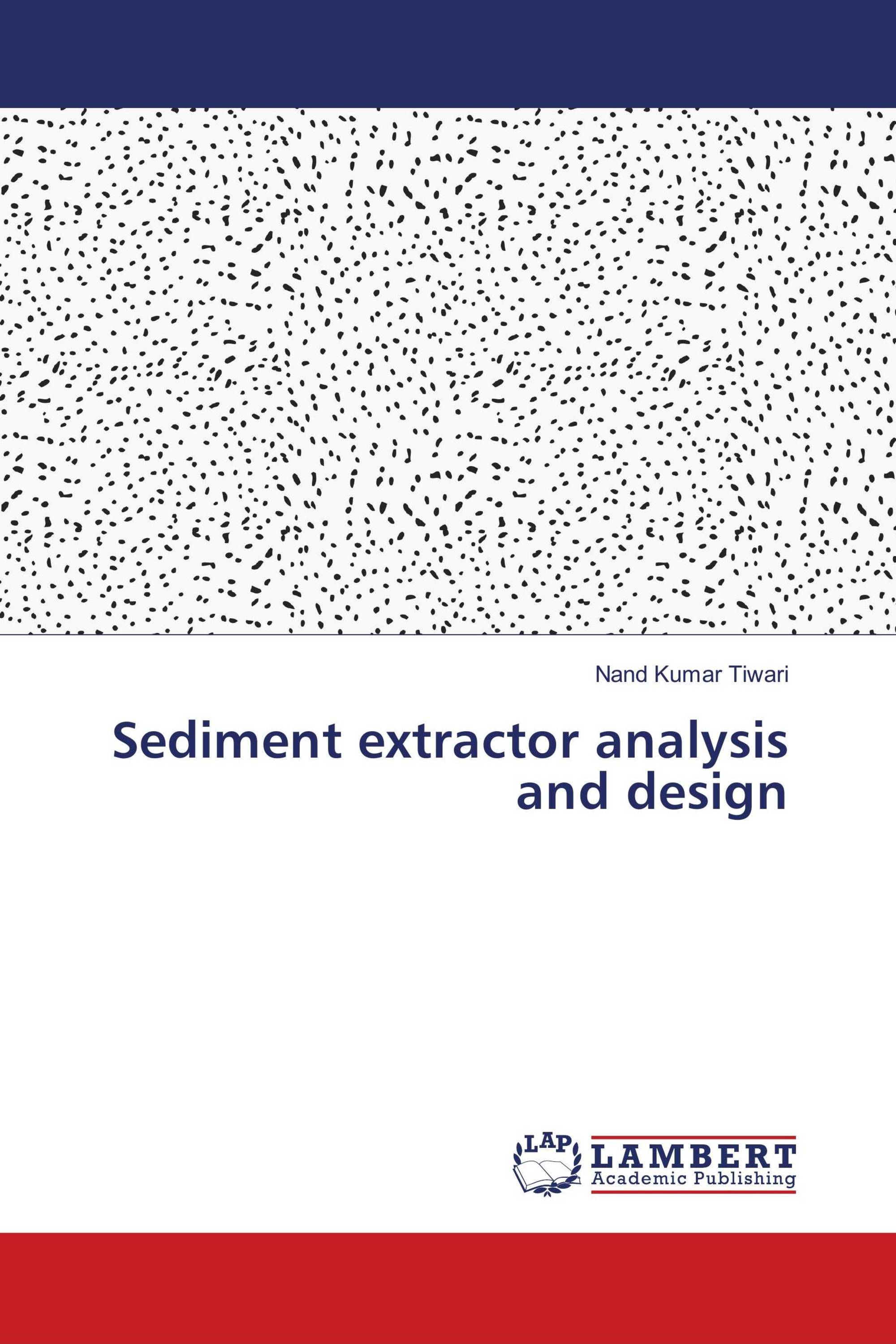 Sediment extractor analysis and design