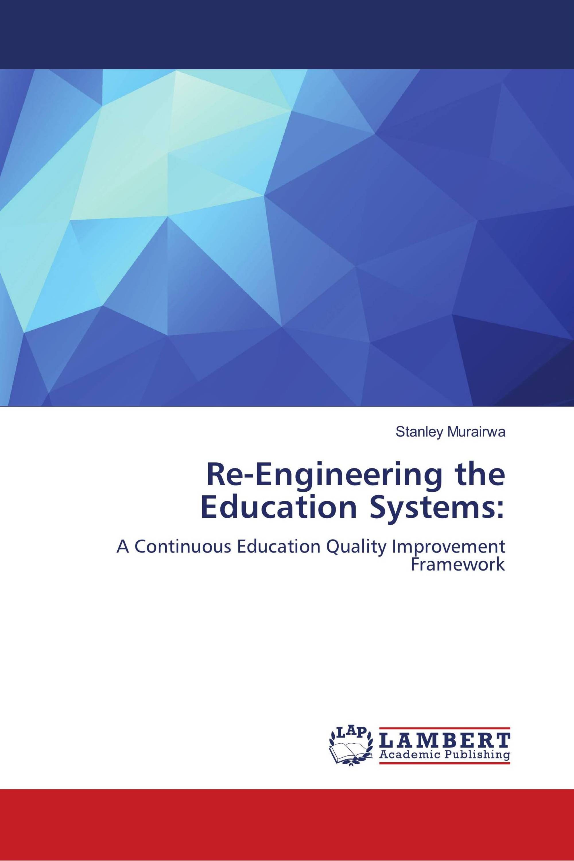 Re-Engineering the Education Systems: