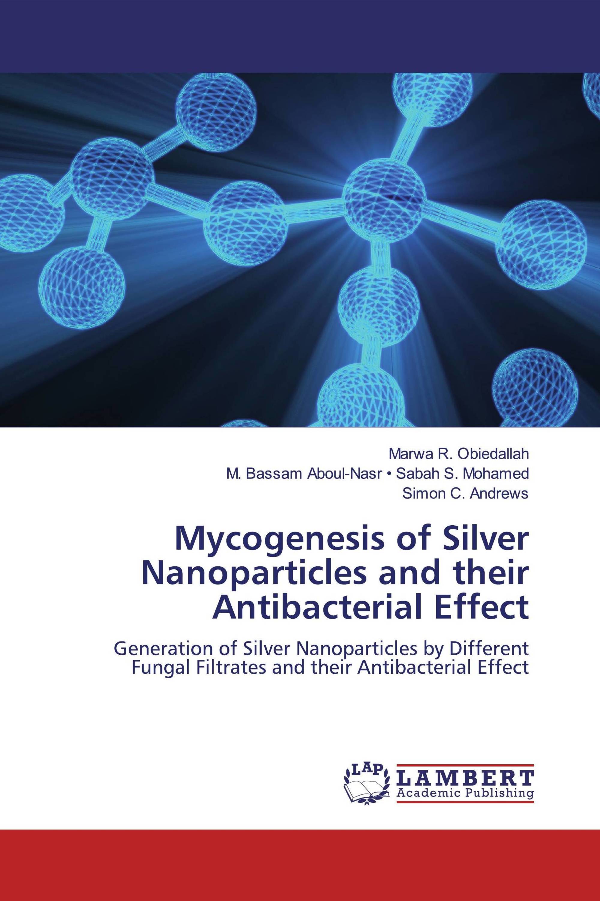 Mycogenesis of Silver Nanoparticles and their Antibacterial Effect