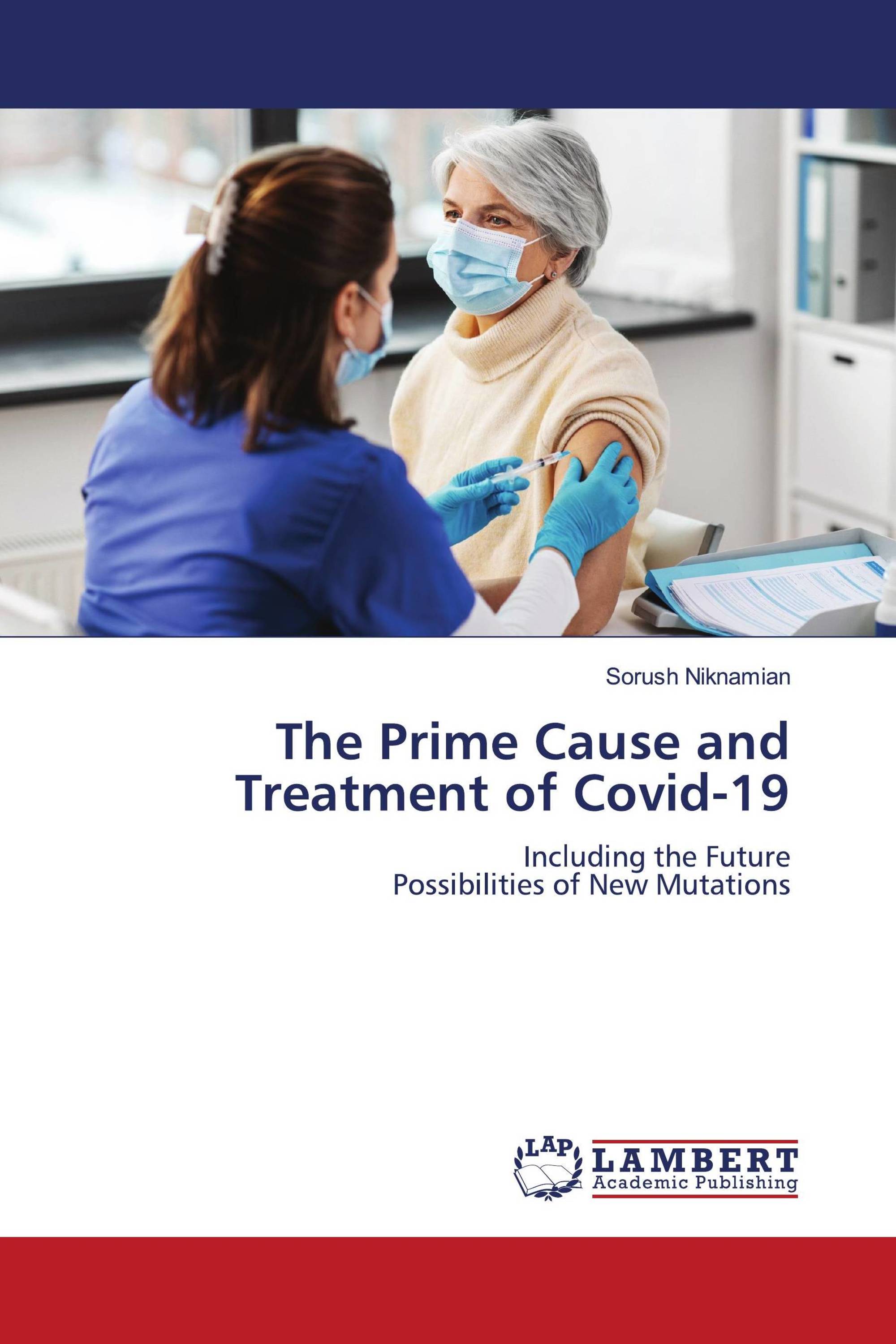 The Prime Cause and Treatment of Covid-19