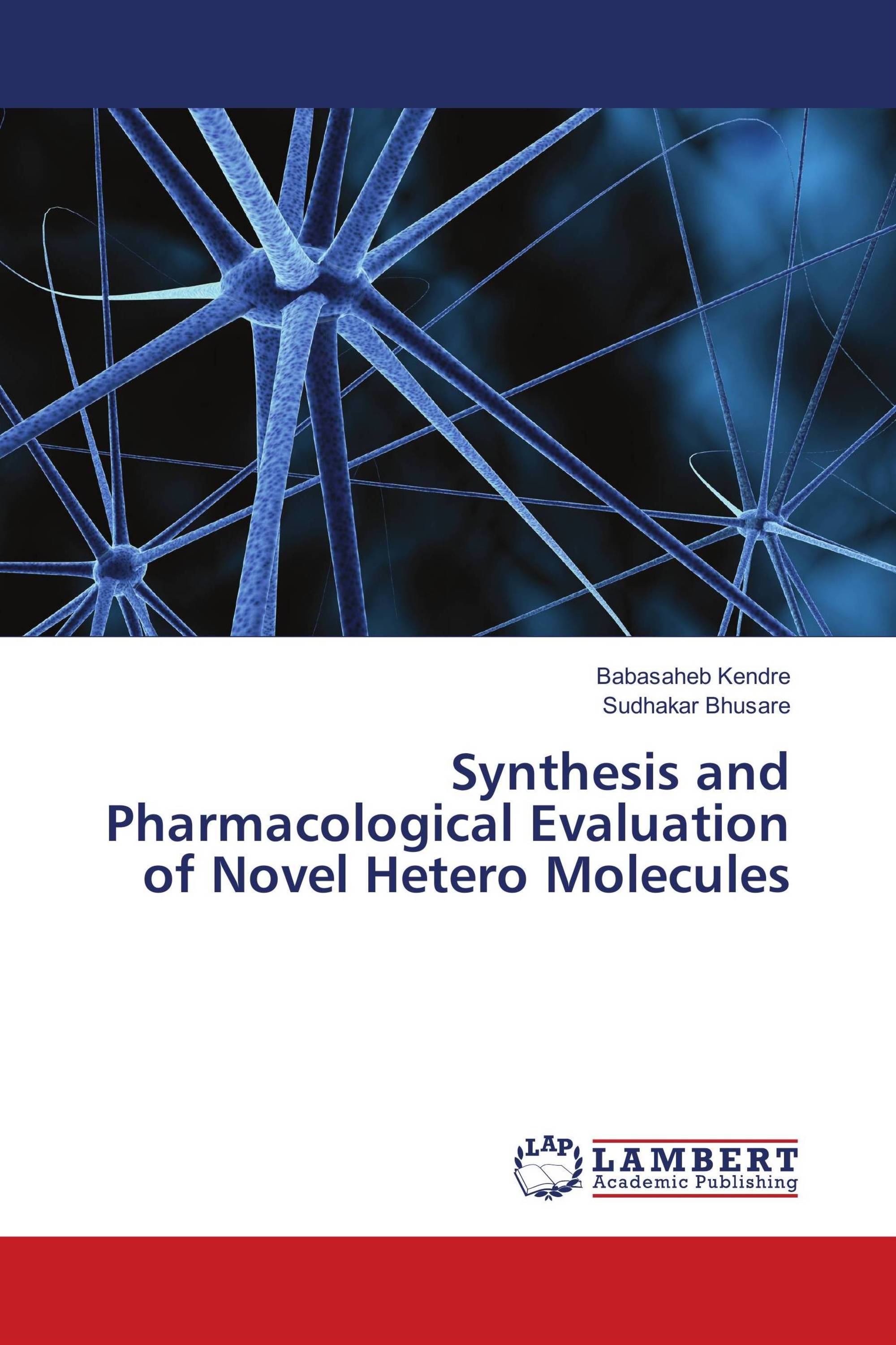 Synthesis and Pharmacological Evaluation of Novel Hetero Molecules