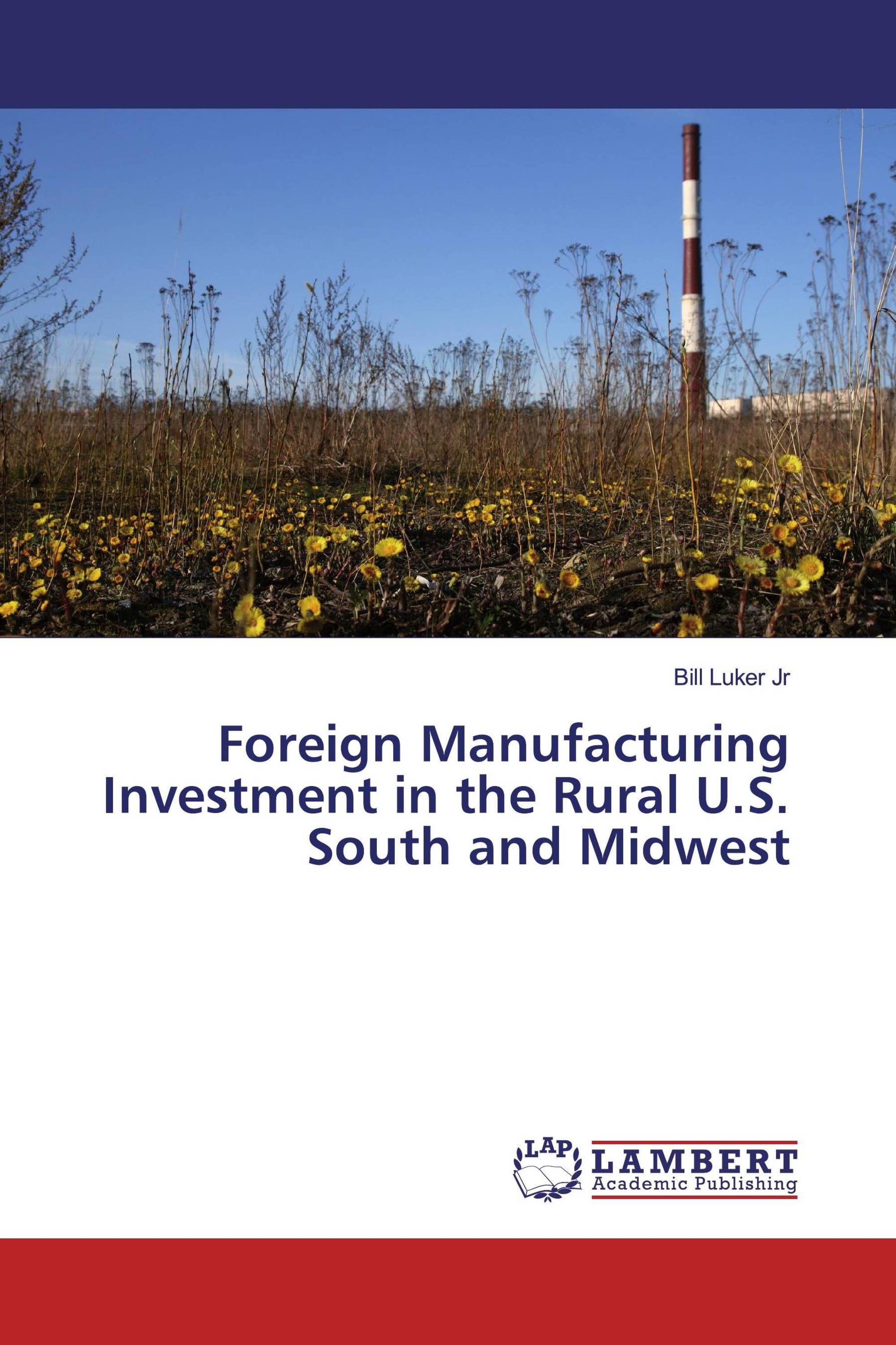 Foreign Manufacturing Investment in the Rural U.S. South and Midwest