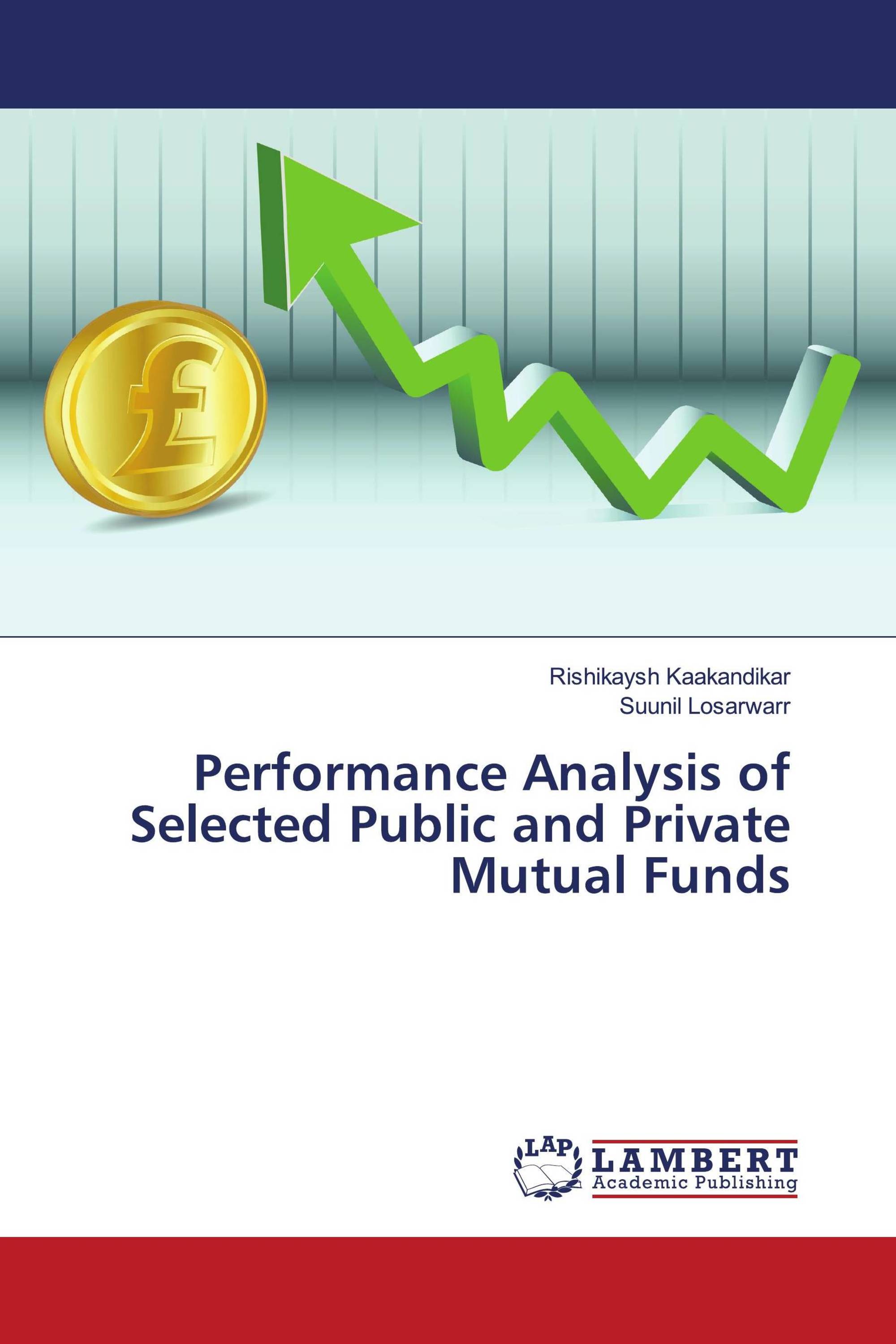 Performance Analysis of Selected Public and Private Mutual Funds