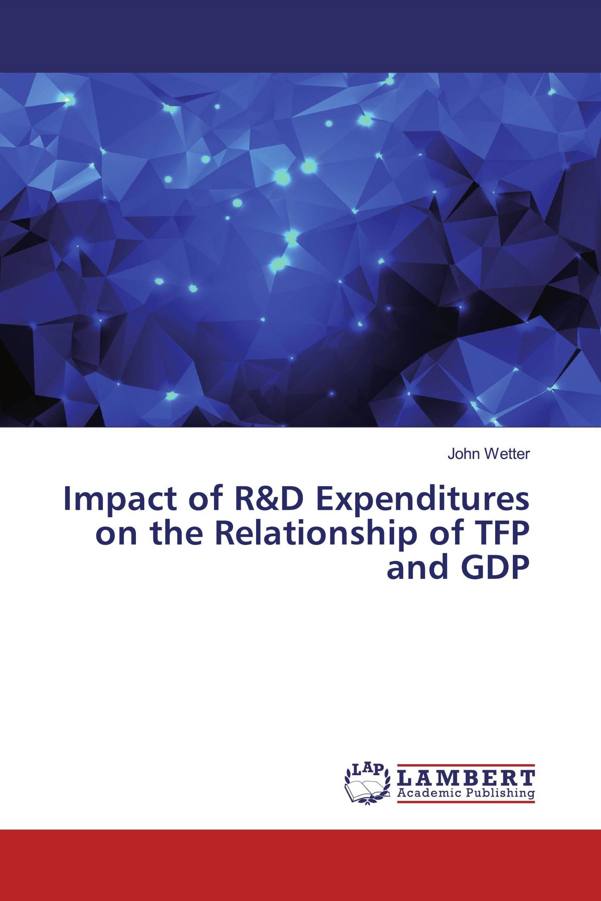 Impact of R&D Expenditures on the Relationship of TFP and GDP