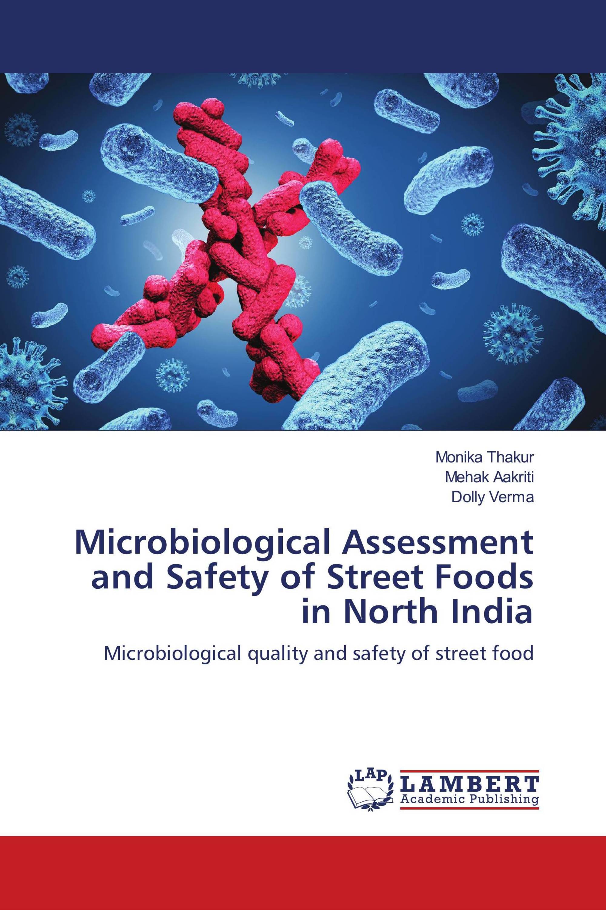 Microbiological Assessment and Safety of Street Foods in North India