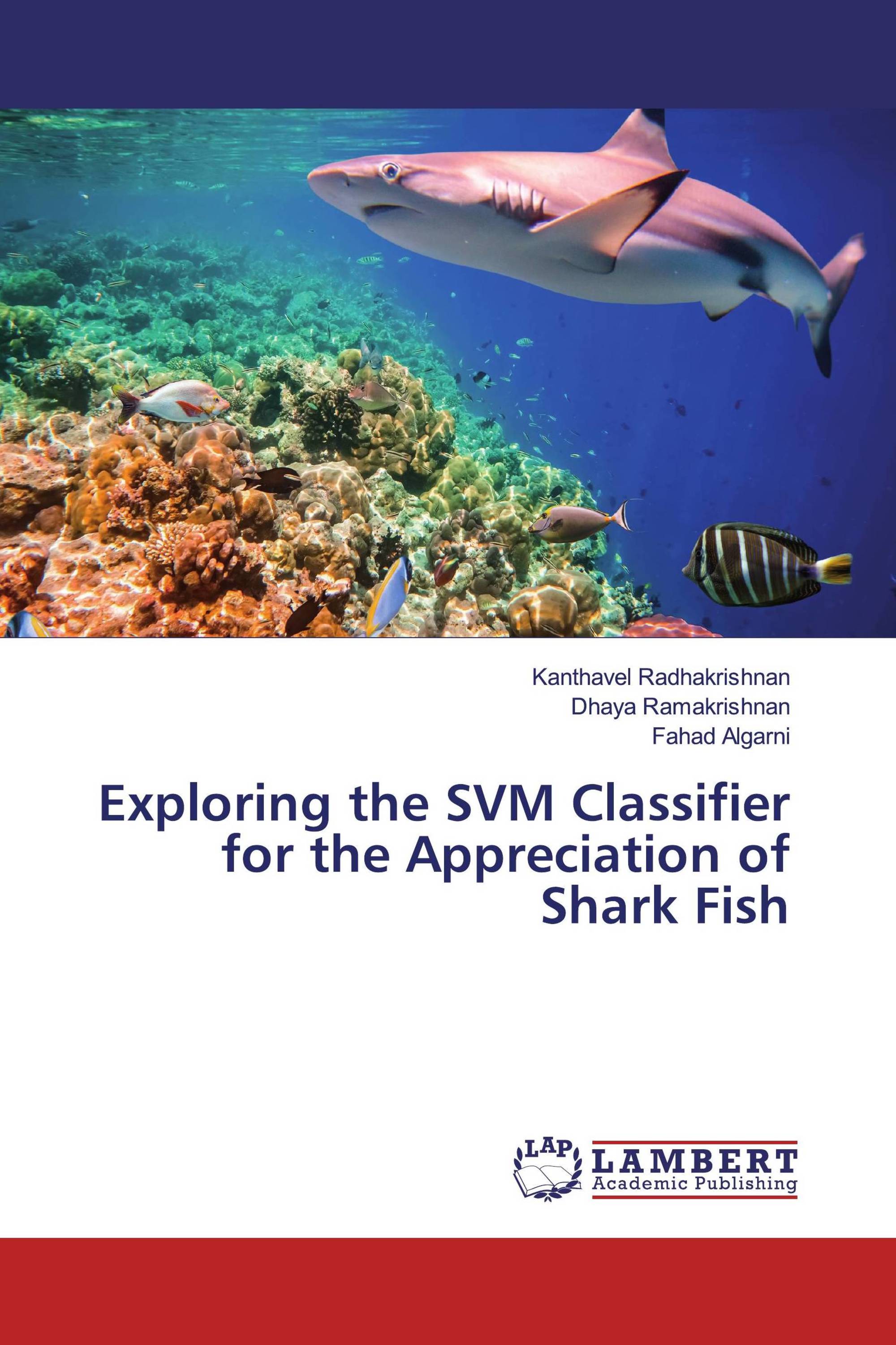 Exploring the SVM Classifier for the Appreciation of Shark Fish