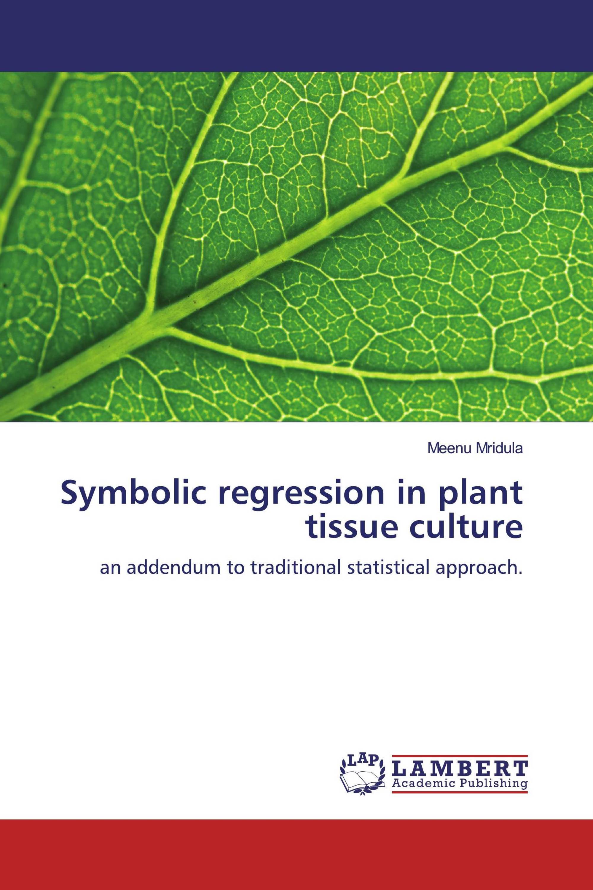 Symbolic regression in plant tissue culture