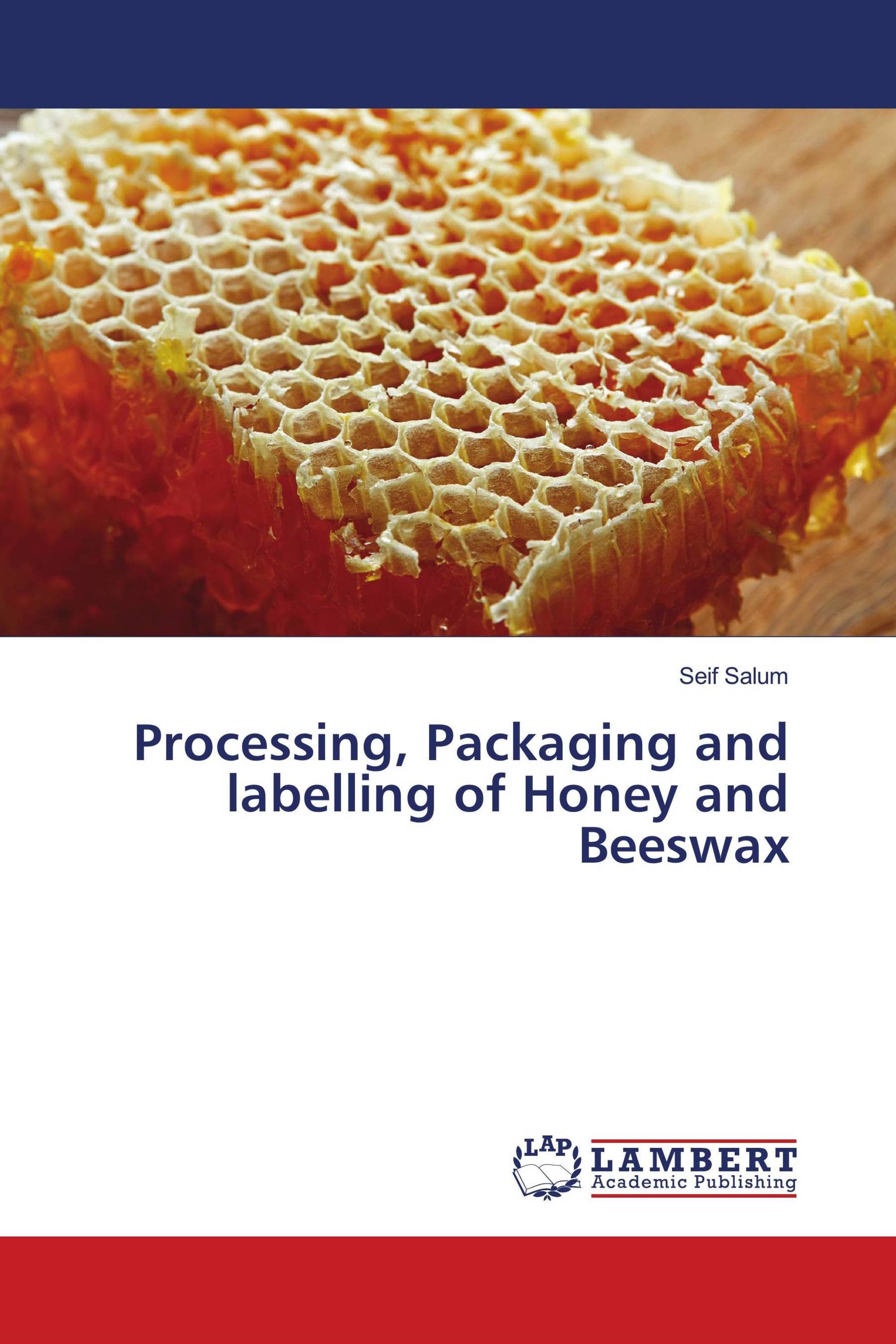 Processing, Packaging and labelling of Honey and Beeswax