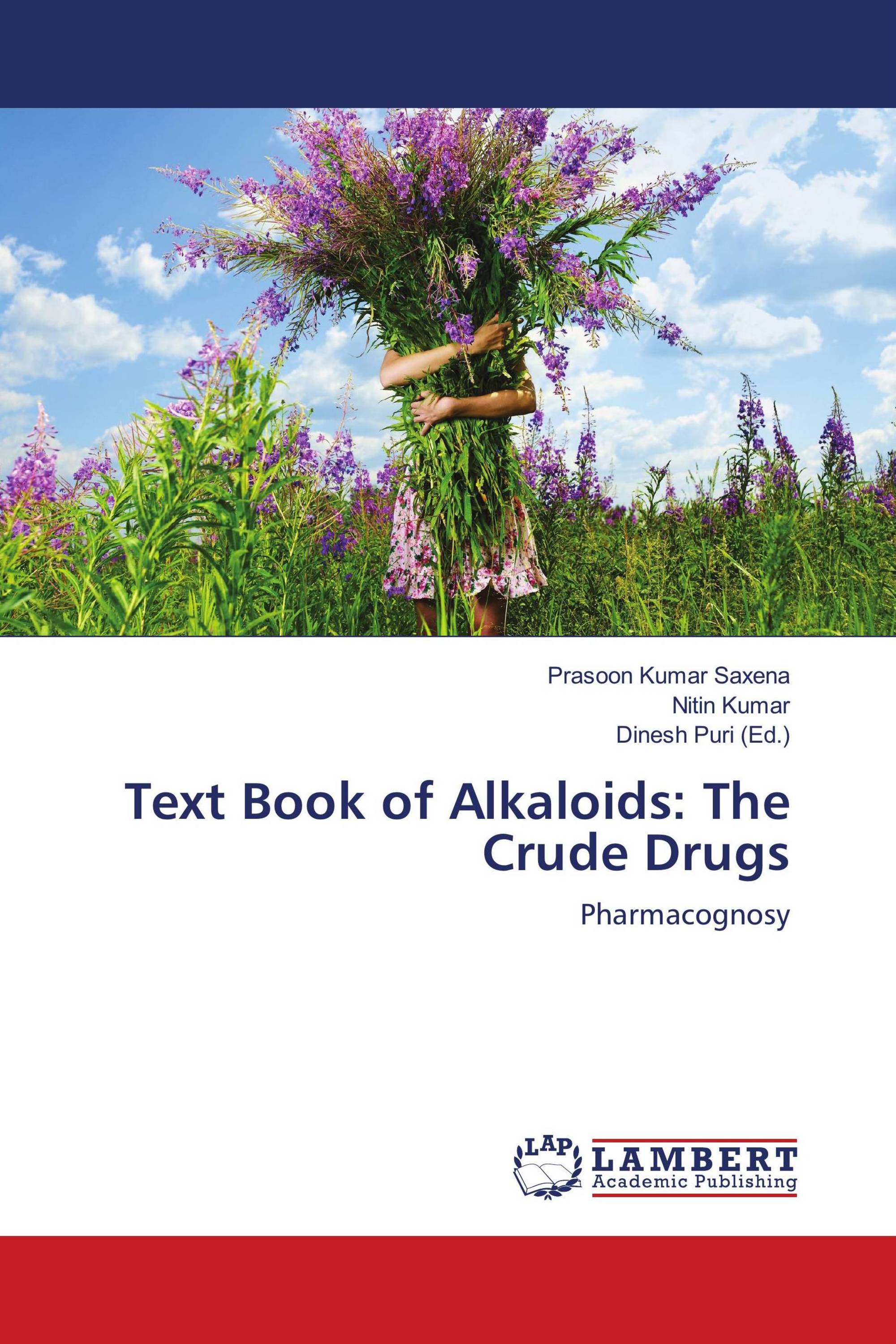 Text Book of Alkaloids: The Crude Drugs