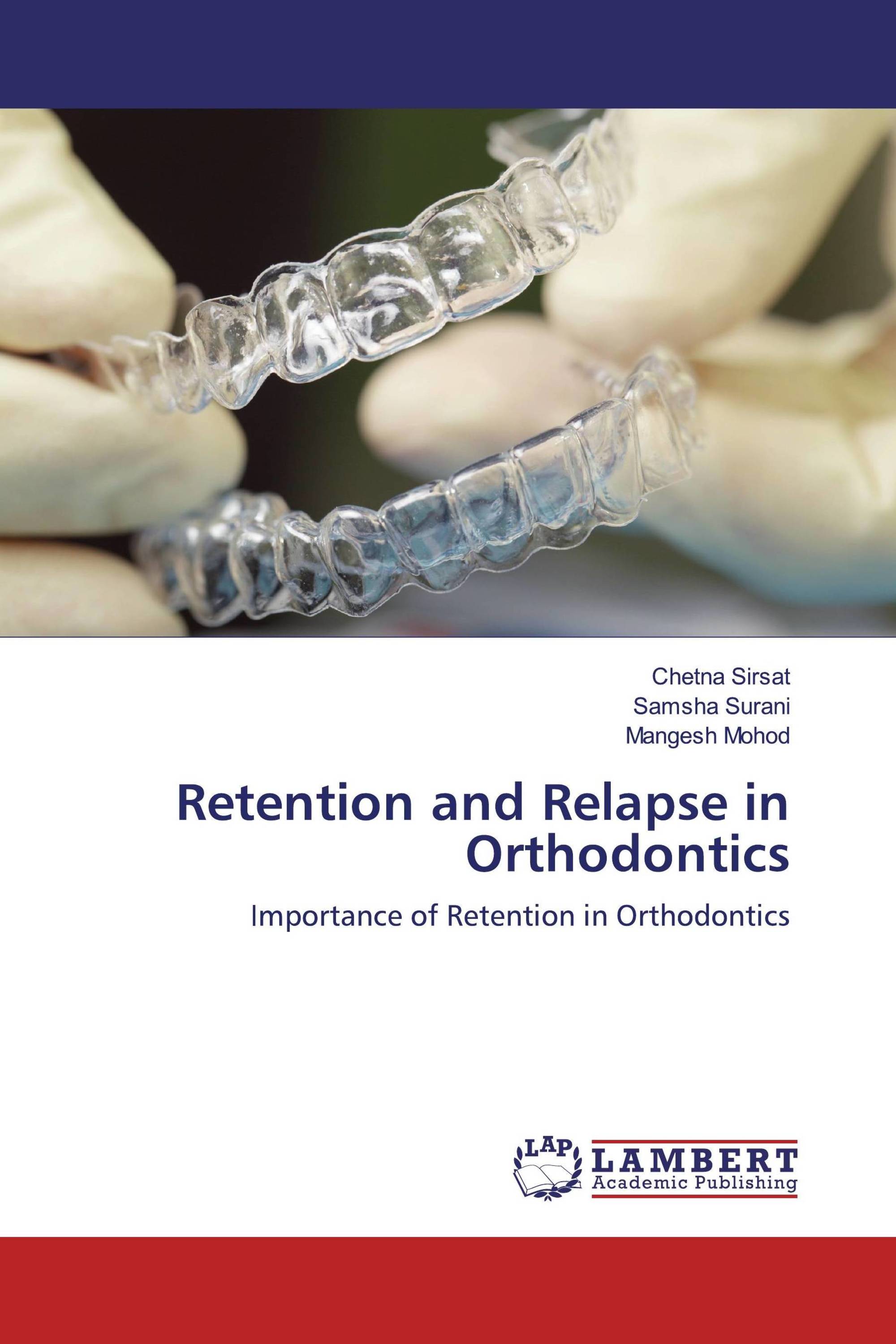 Retention and Relapse in Orthodontics