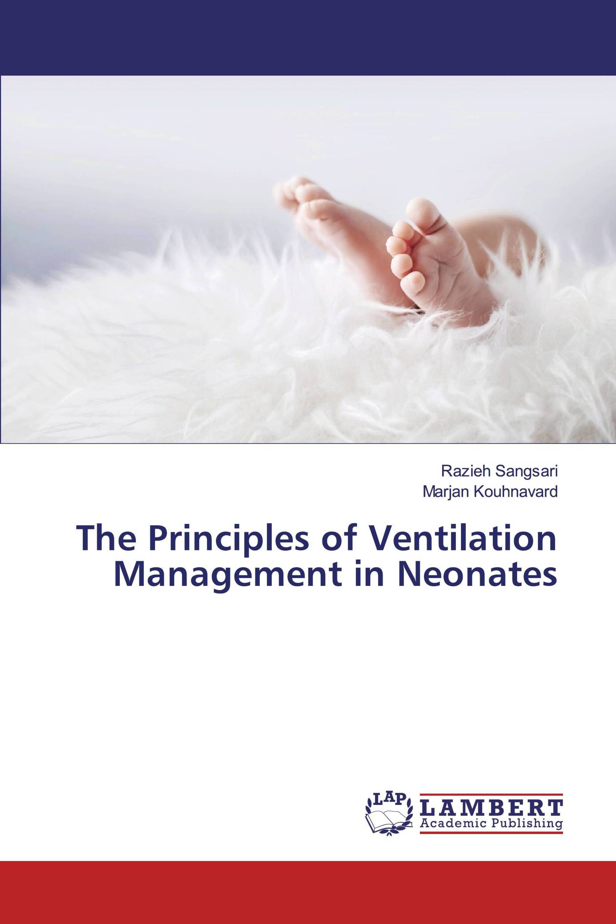 The Principles of Ventilation Management in Neonates