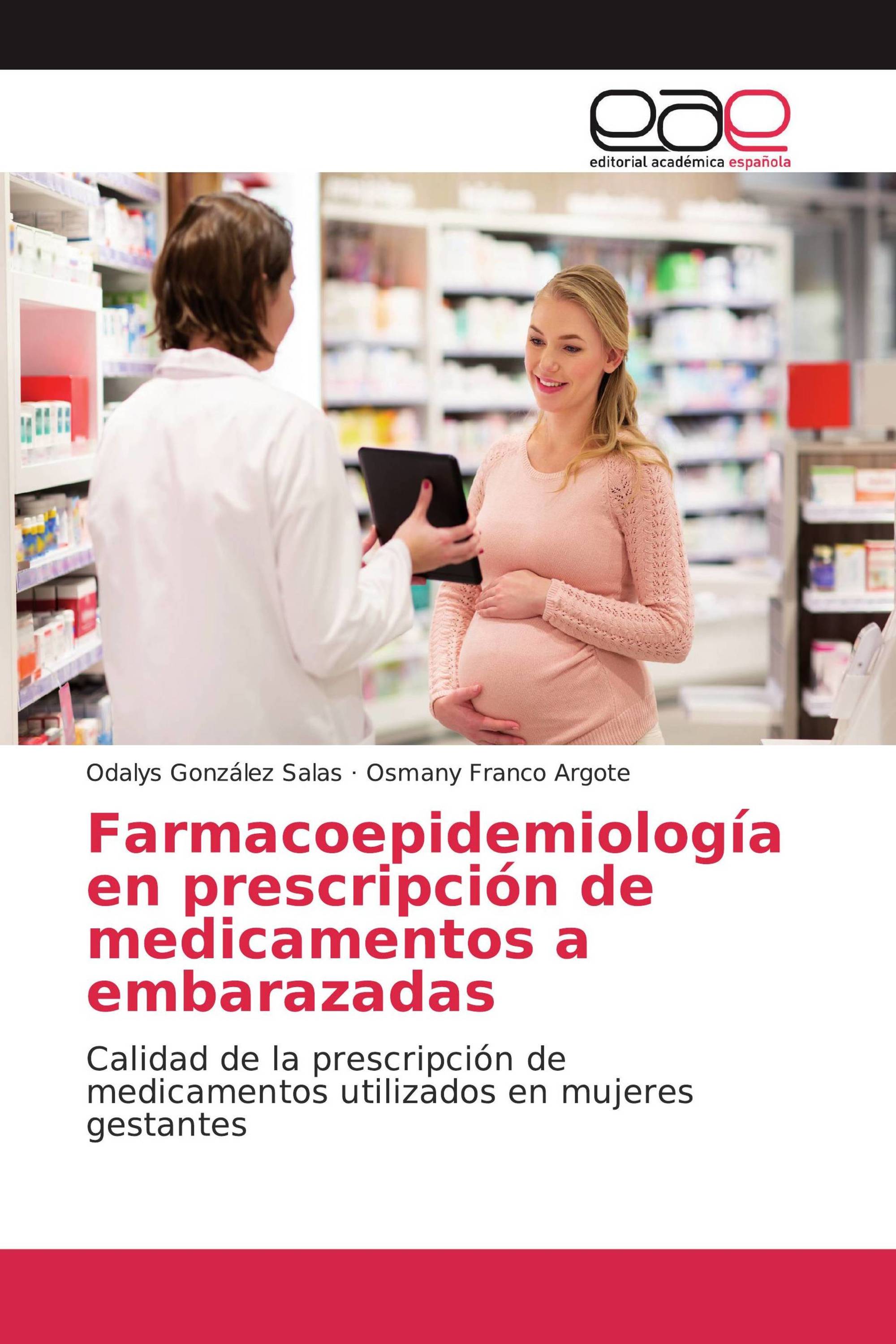 Farmacoepidemiología en prescripción de medicamentos a embarazadas