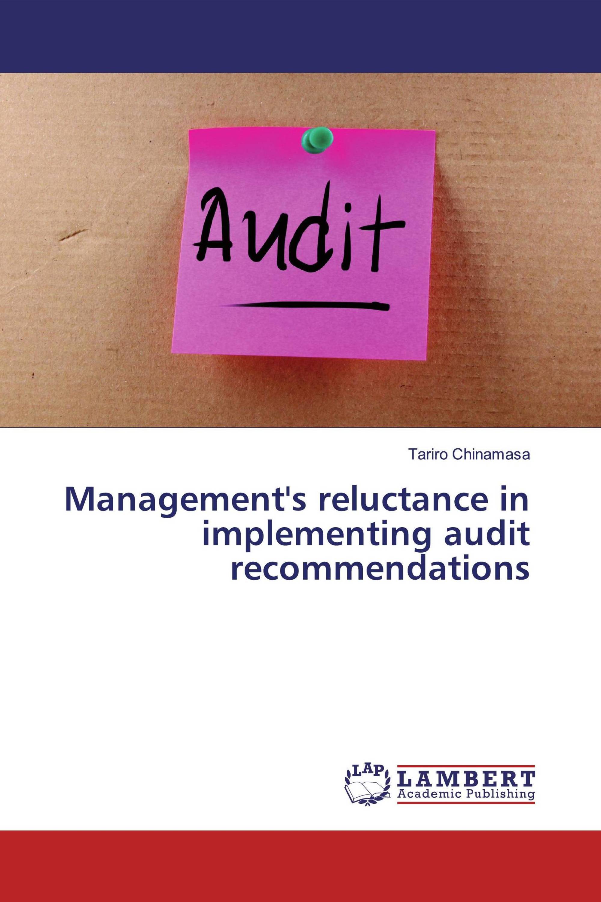 Management's reluctance in implementing audit recommendations