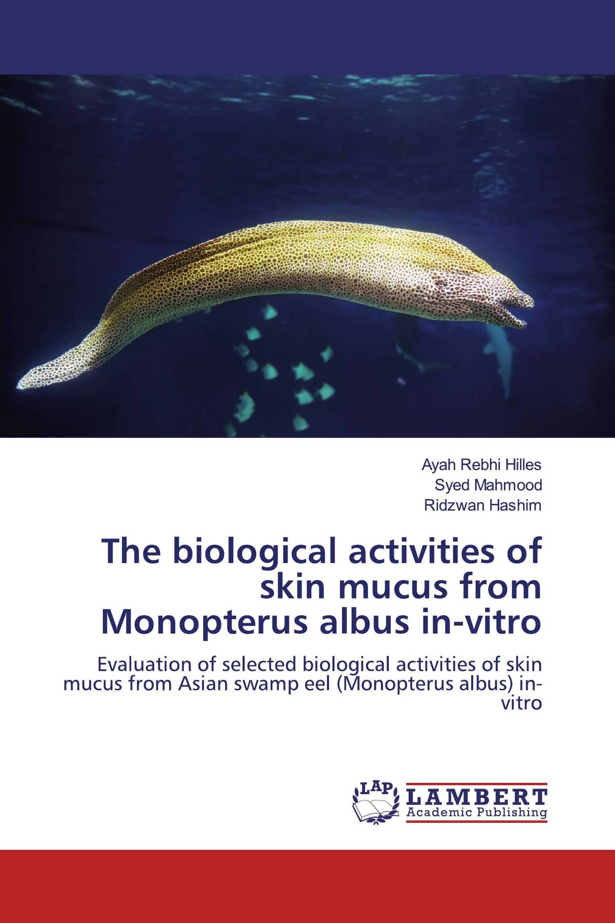 The biological activities of skin mucus from Monopterus albus in-vitro