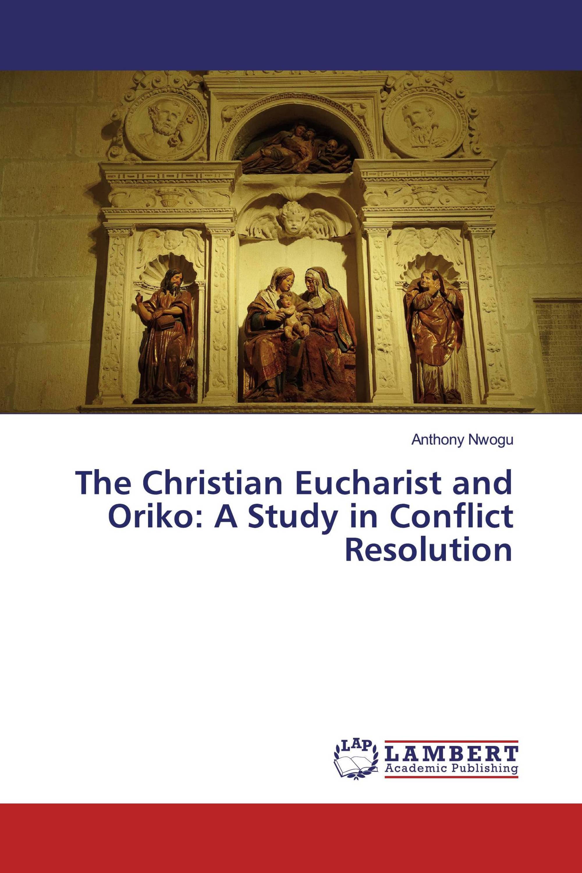 The Christian Eucharist and Oriko: A Study in Conflict Resolution