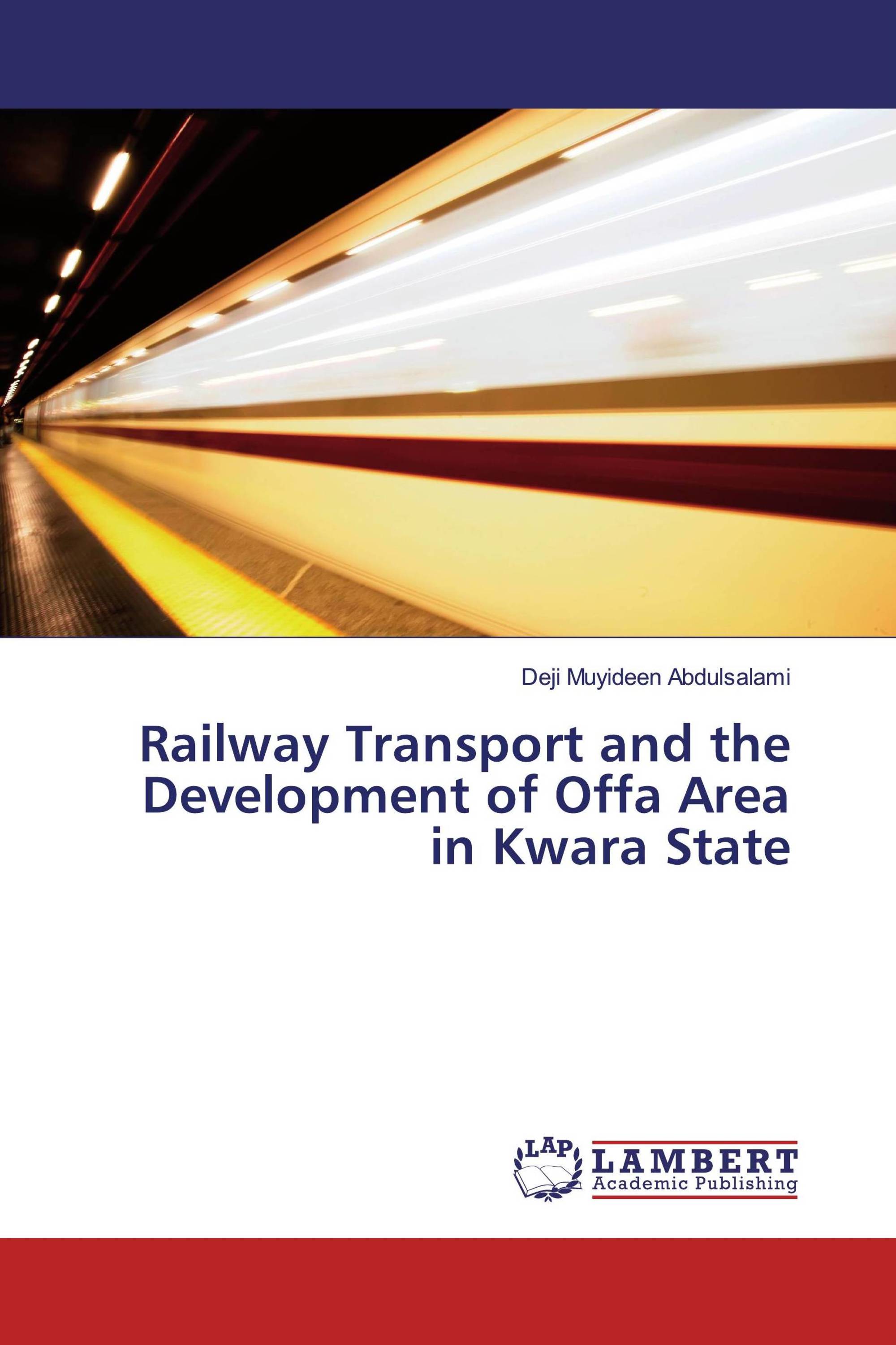 Railway Transport and the Development of Offa Area in Kwara State