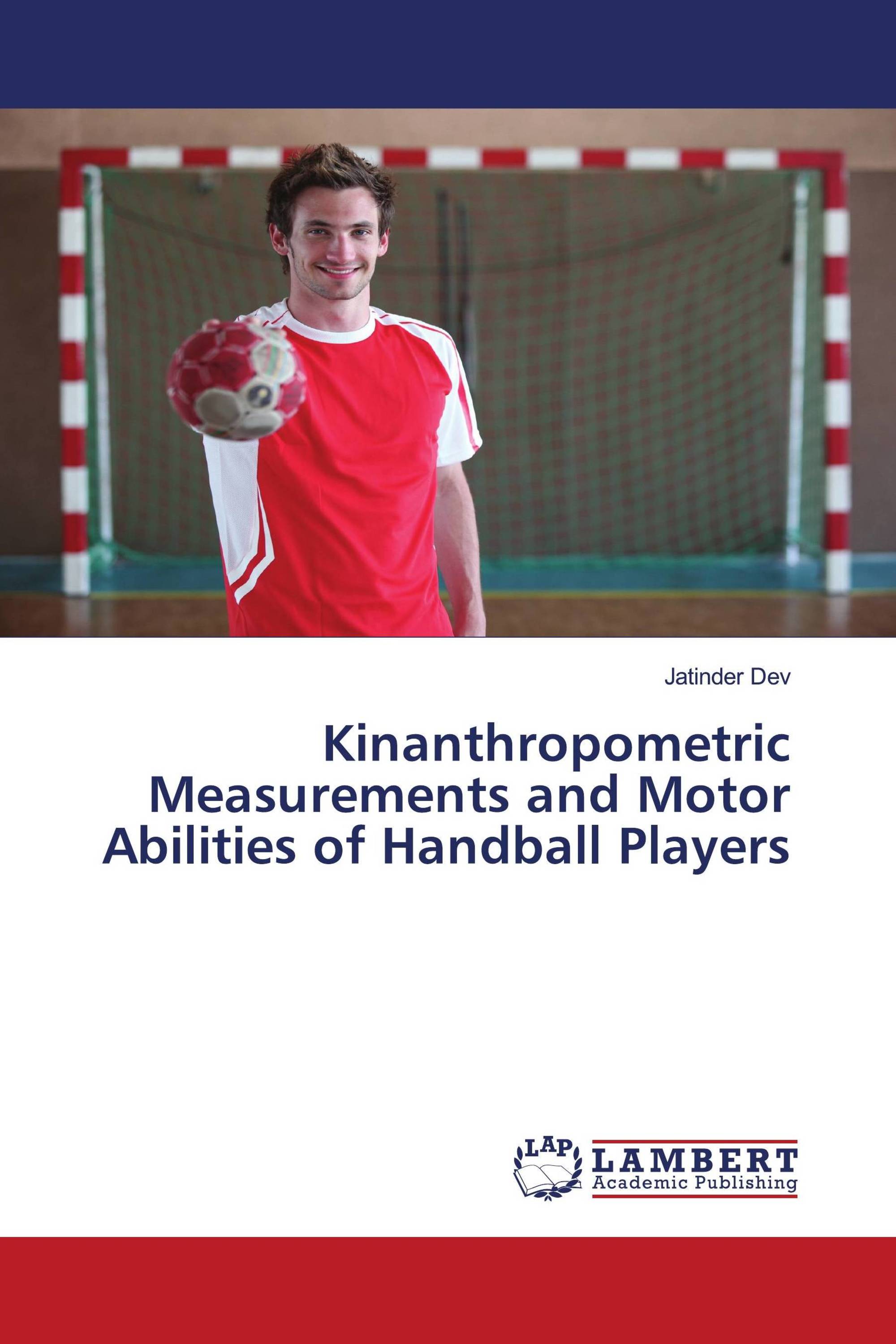 Kinanthropometric Measurements and Motor Abilities of Handball Players