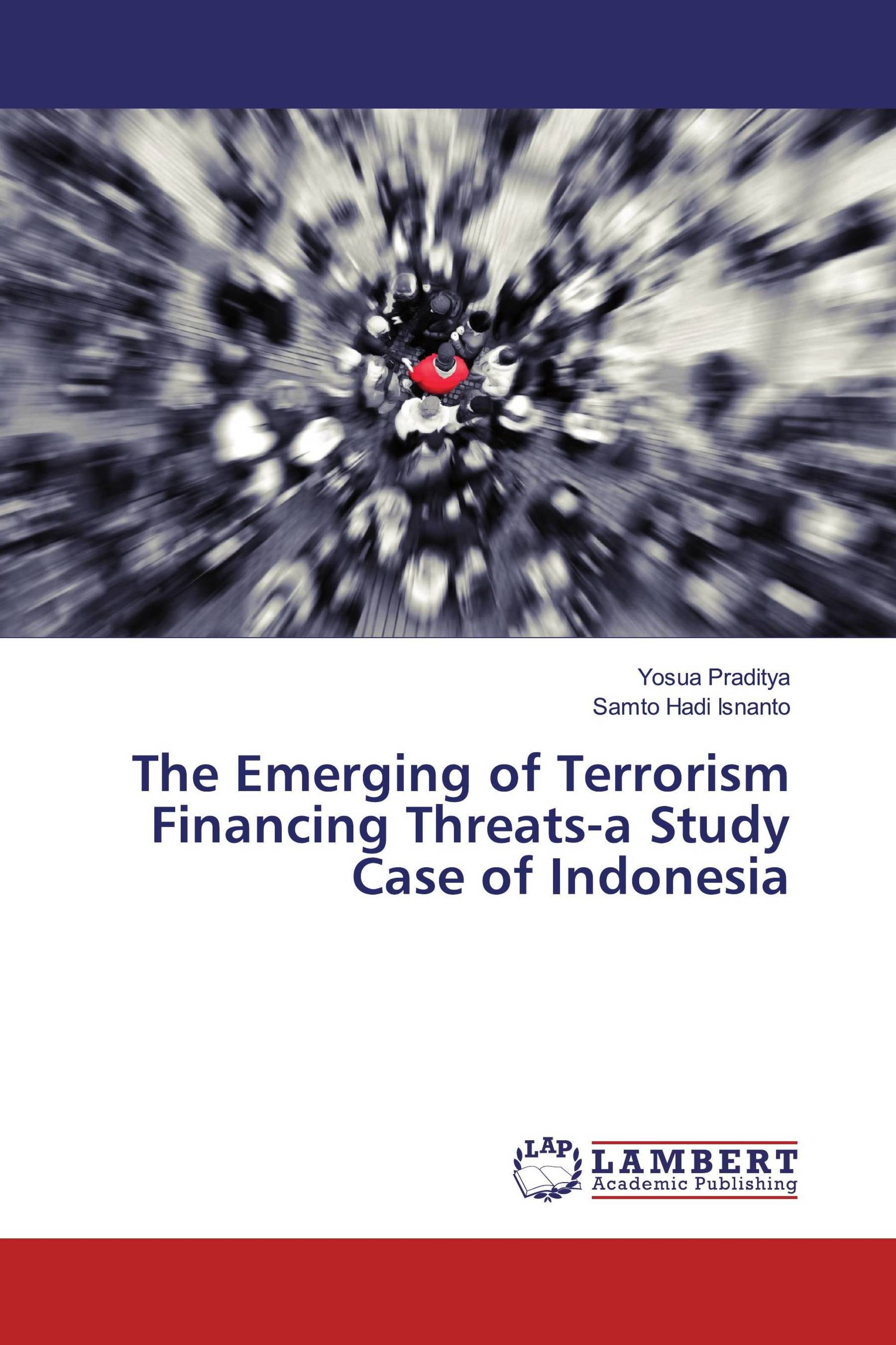 The Emerging of Terrorism Financing Threats-a Study Case of Indonesia