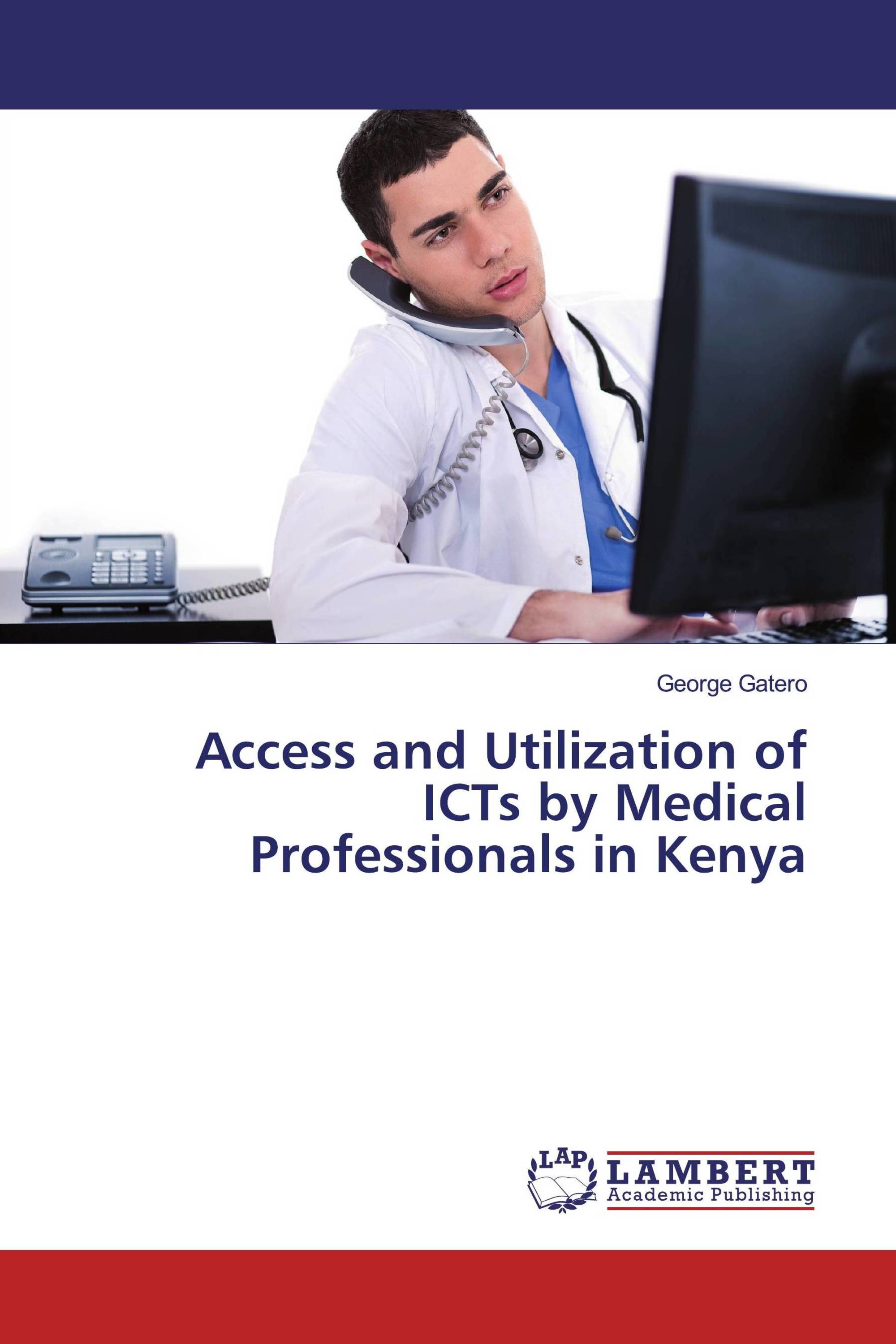 Access and Utilization of ICTs by Medical Professionals in Kenya