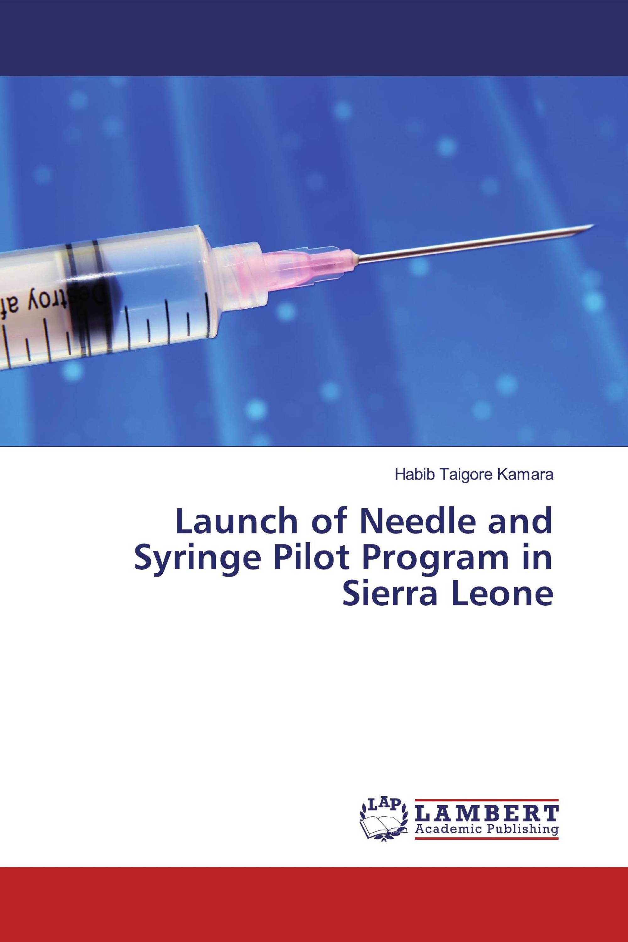 Launch of Needle and Syringe Pilot Program in Sierra Leone