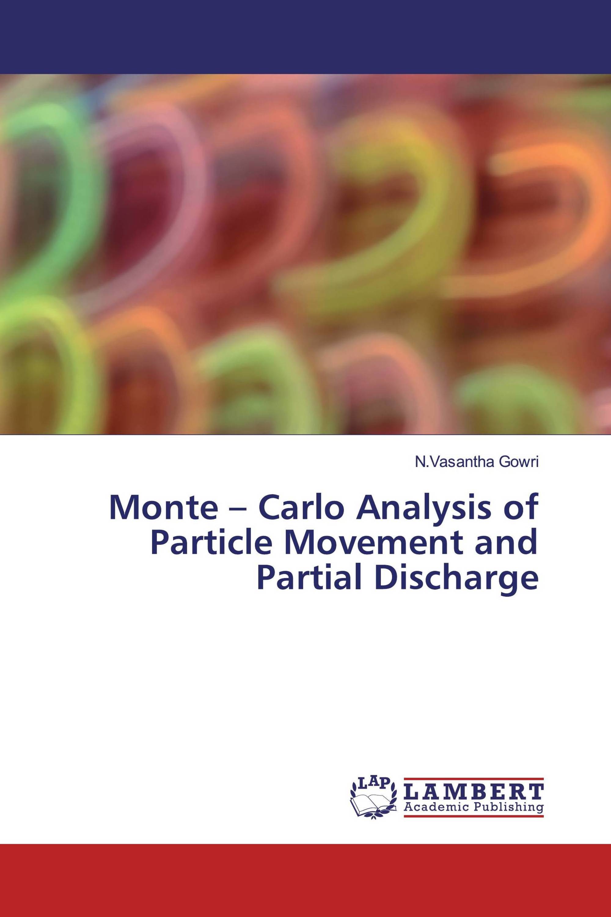 Monte – Carlo Analysis of Particle Movement and Partial Discharge