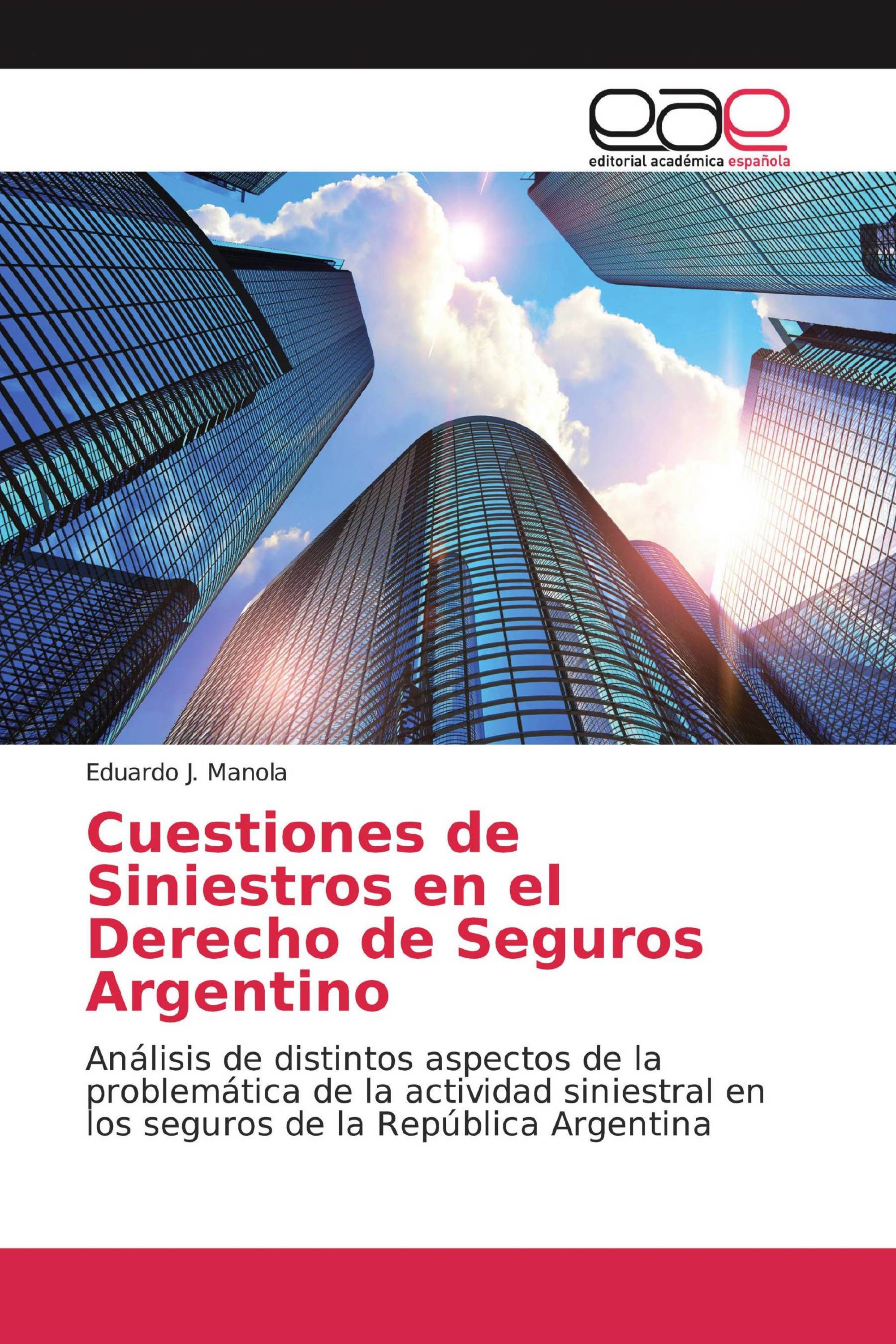 Cuestiones de Siniestros en el Derecho de Seguros Argentino