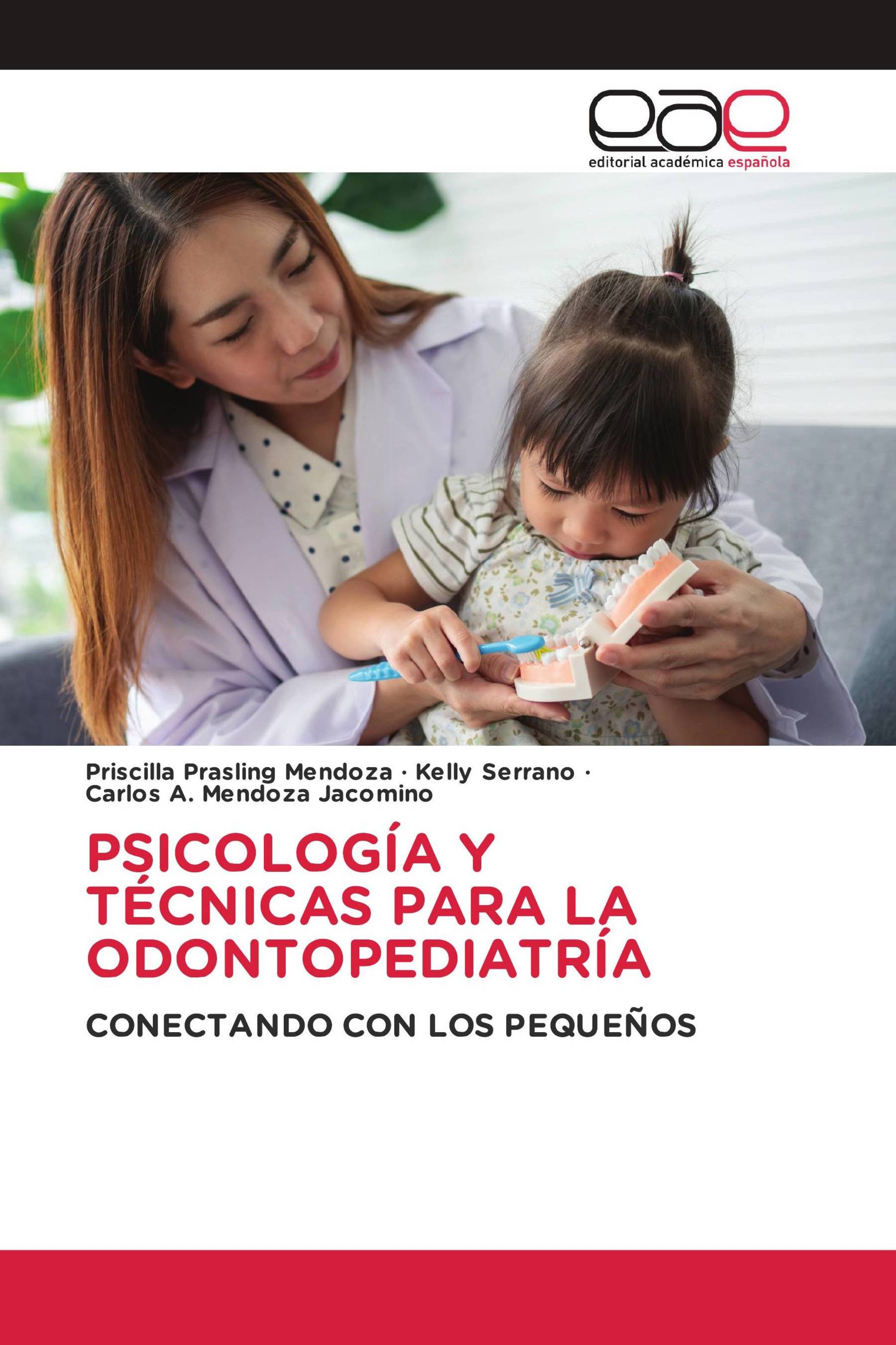 PSICOLOGÍA Y TÉCNICAS PARA LA ODONTOPEDIATRÍA