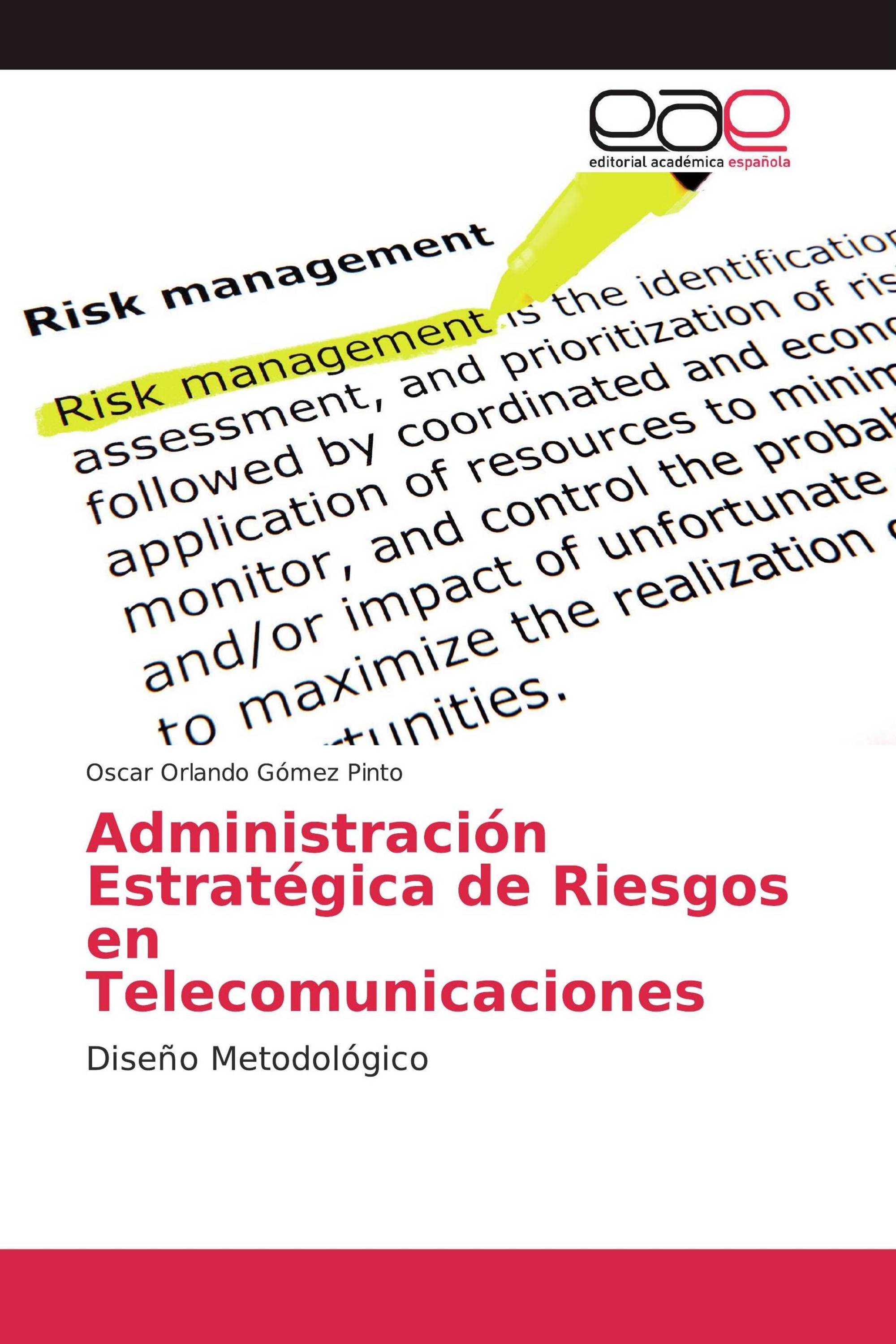 Administración Estratégica de Riesgos en Telecomunicaciones