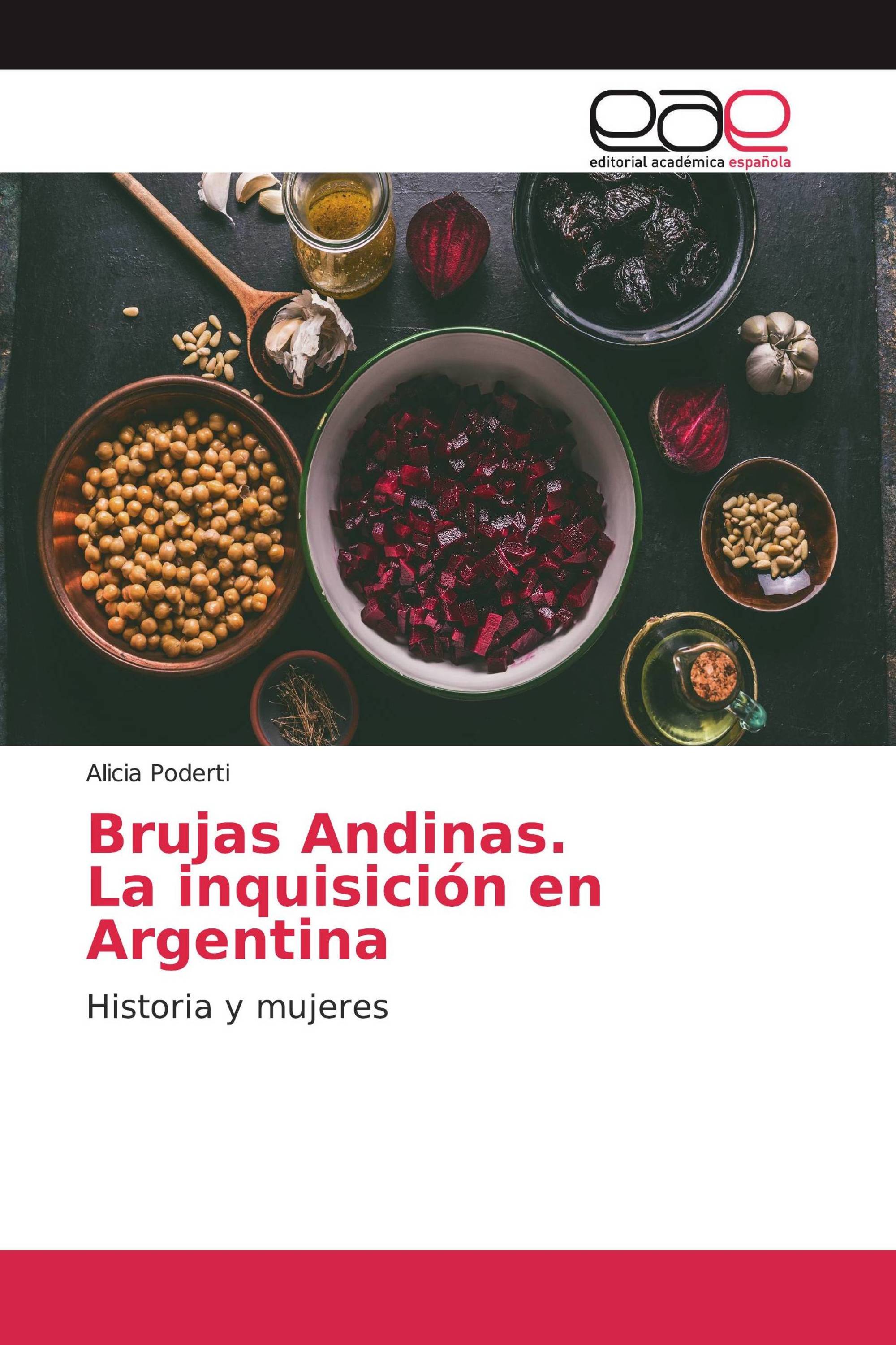 Brujas Andinas. La inquisición en Argentina