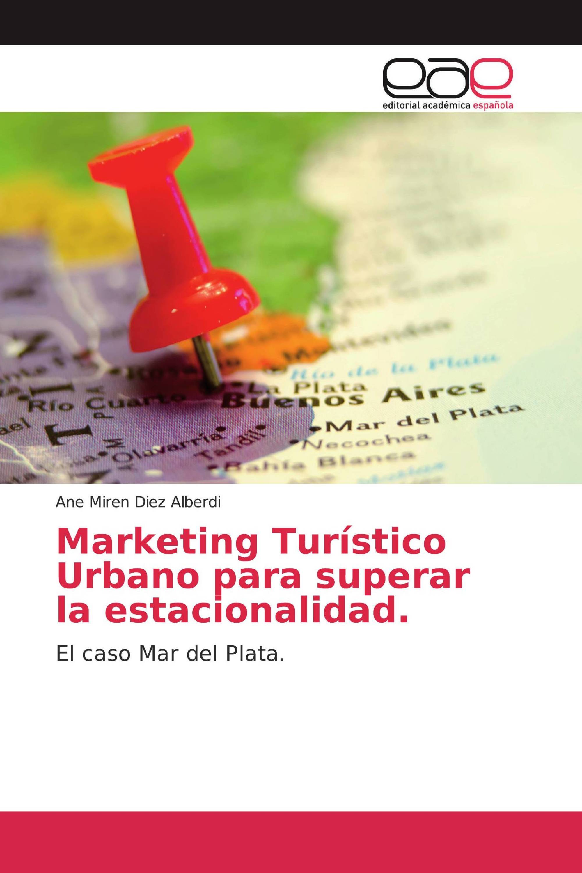 Marketing Turístico Urbano para superar la estacionalidad.