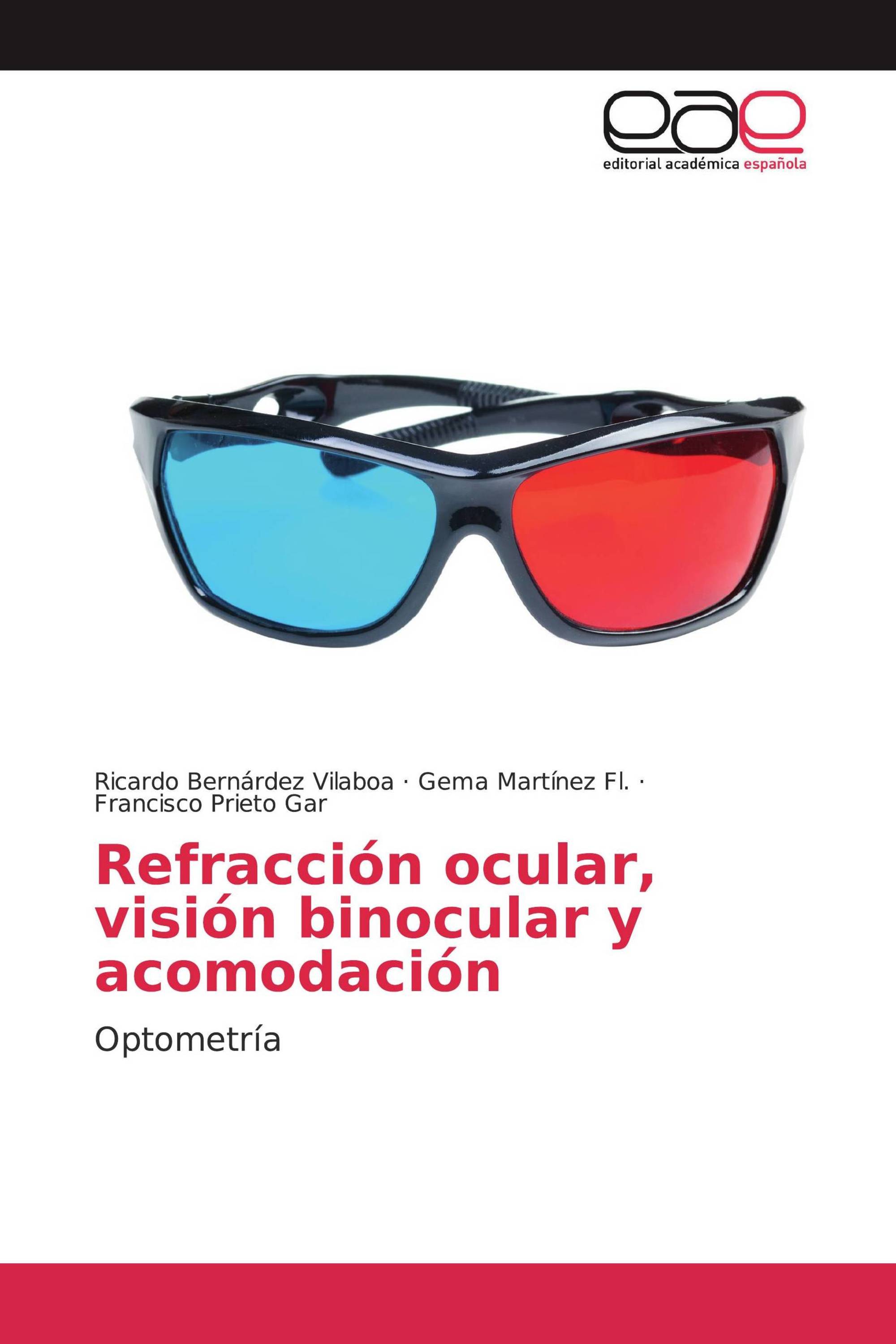 Refracción ocular, visión binocular y acomodación