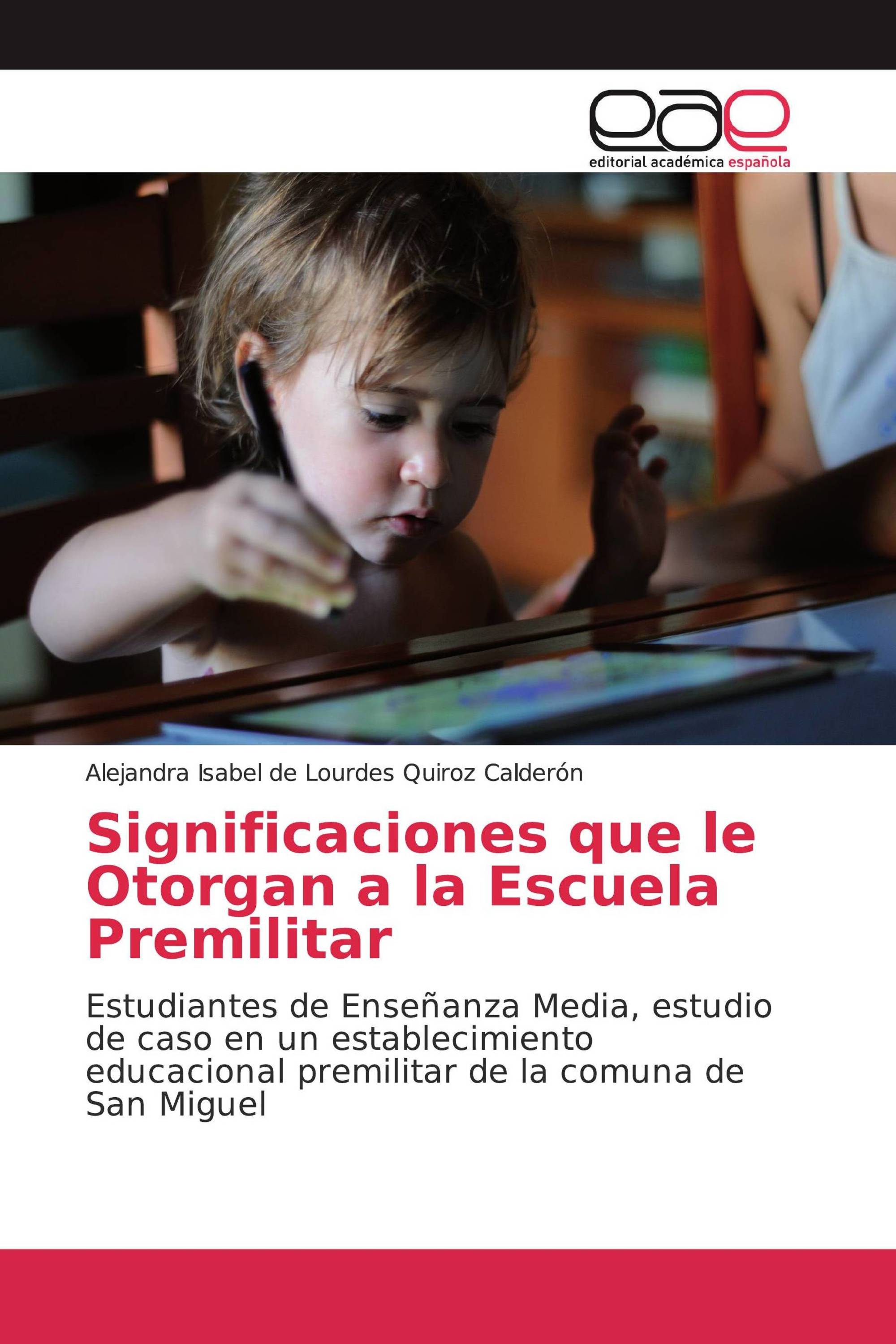 Significaciones que le Otorgan a la Escuela Premilitar