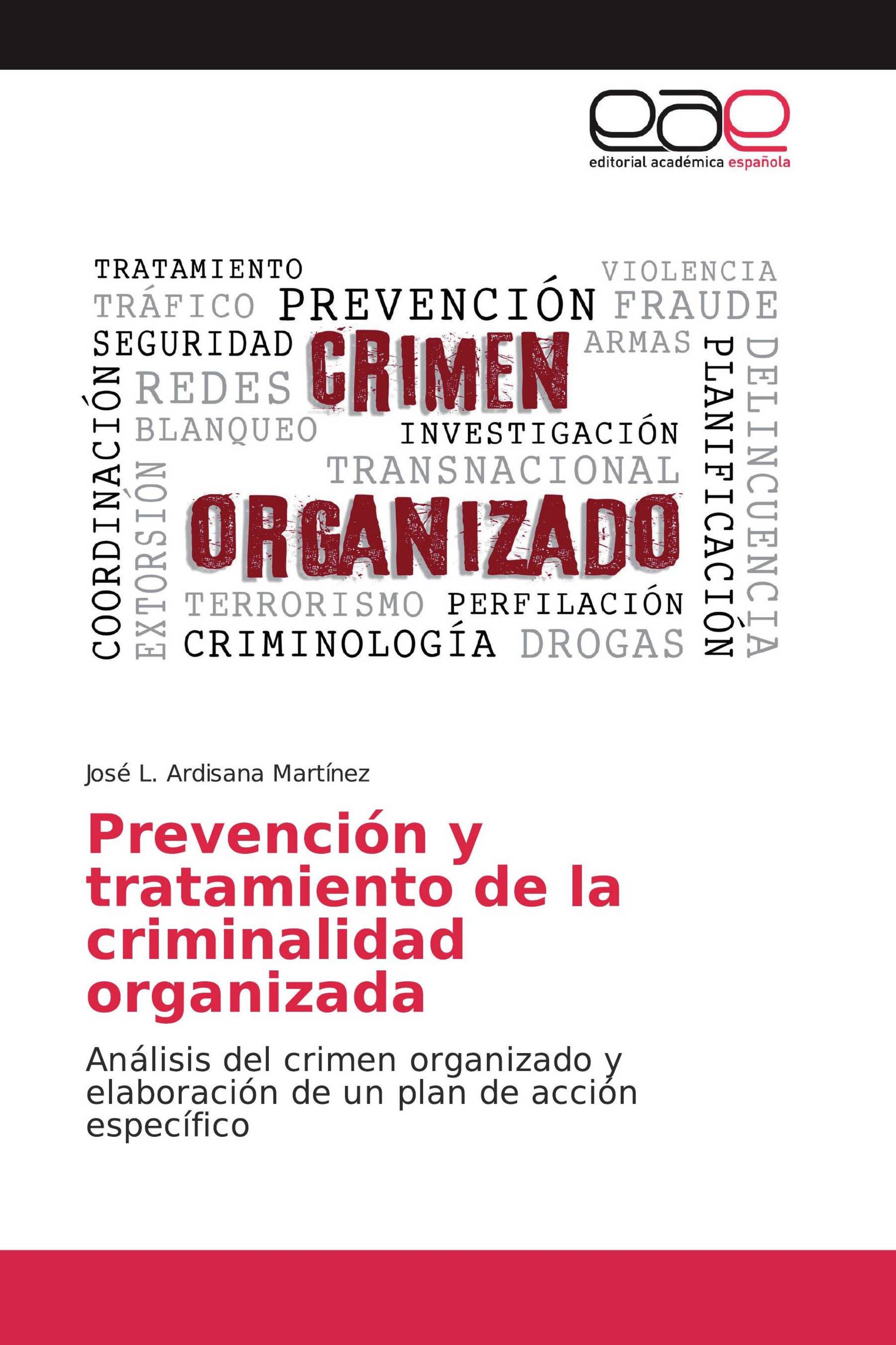 Prevención y tratamiento de la criminalidad organizada