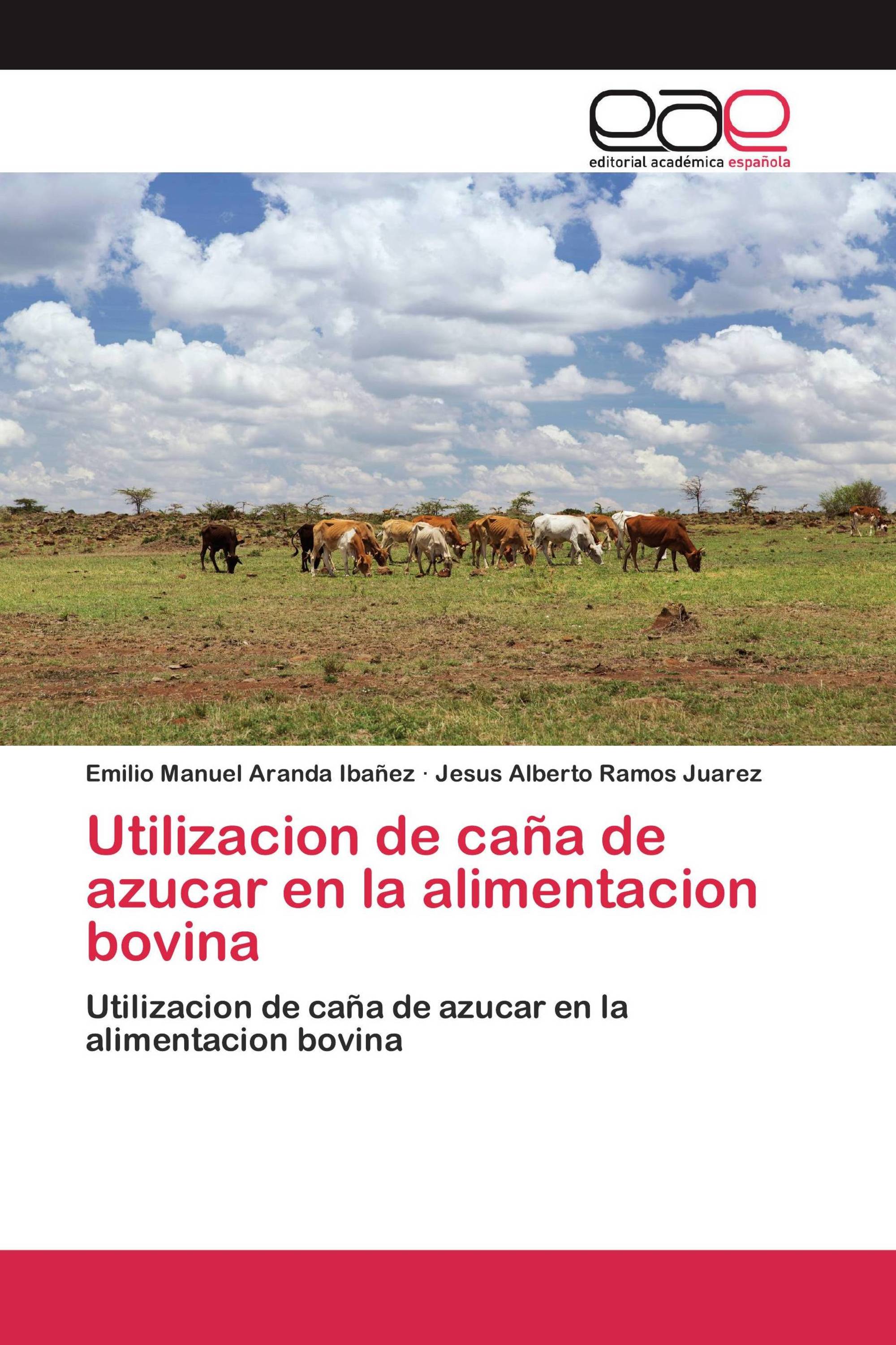 Utilizacion de caña de azucar en la alimentacion bovina