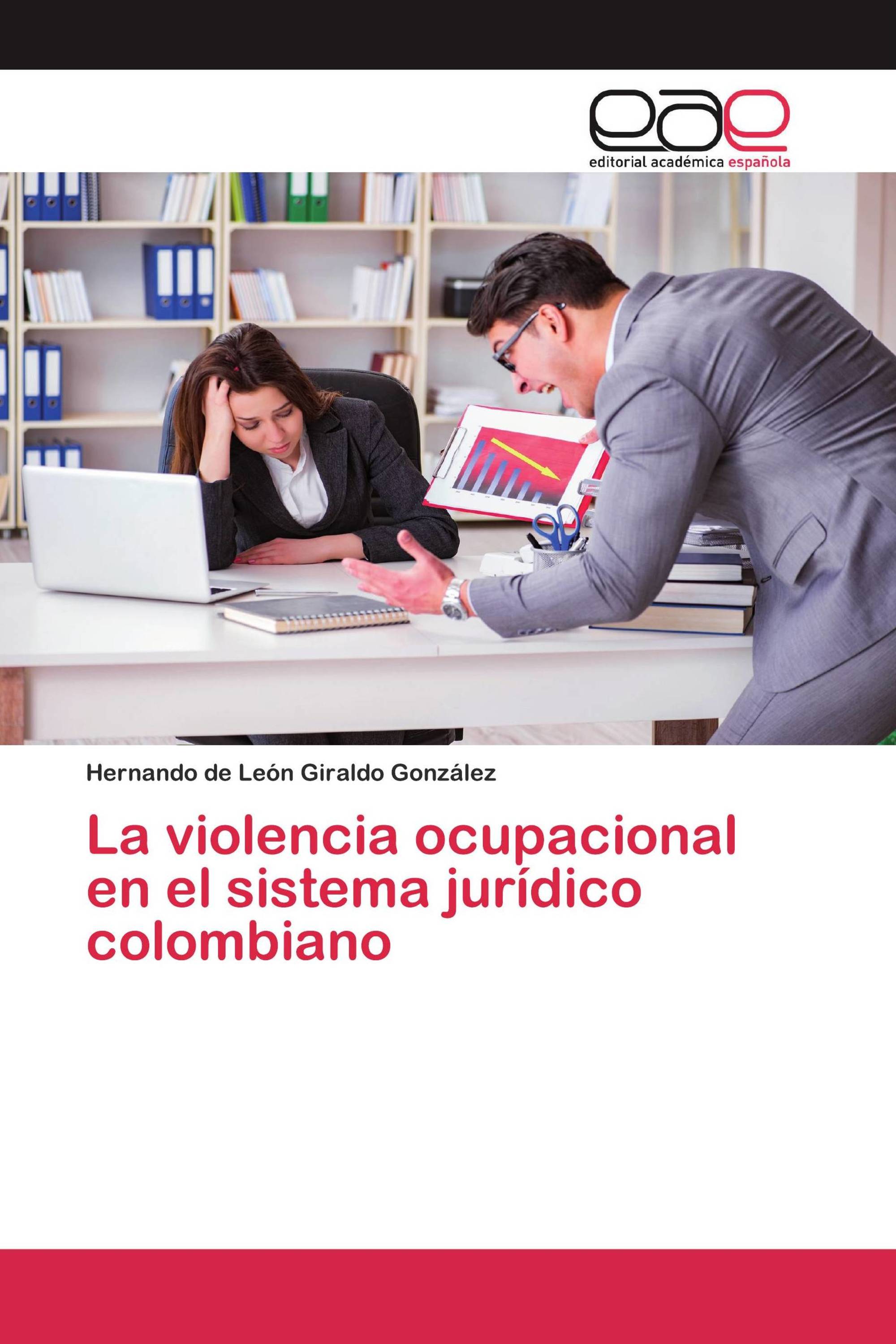 La violencia ocupacional en el sistema jurídico colombiano