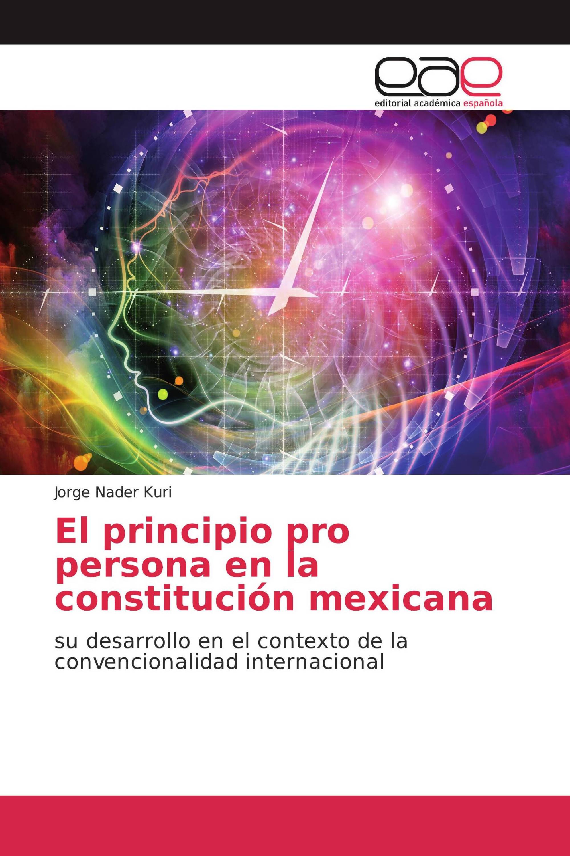 El principio pro persona en la constitución mexicana