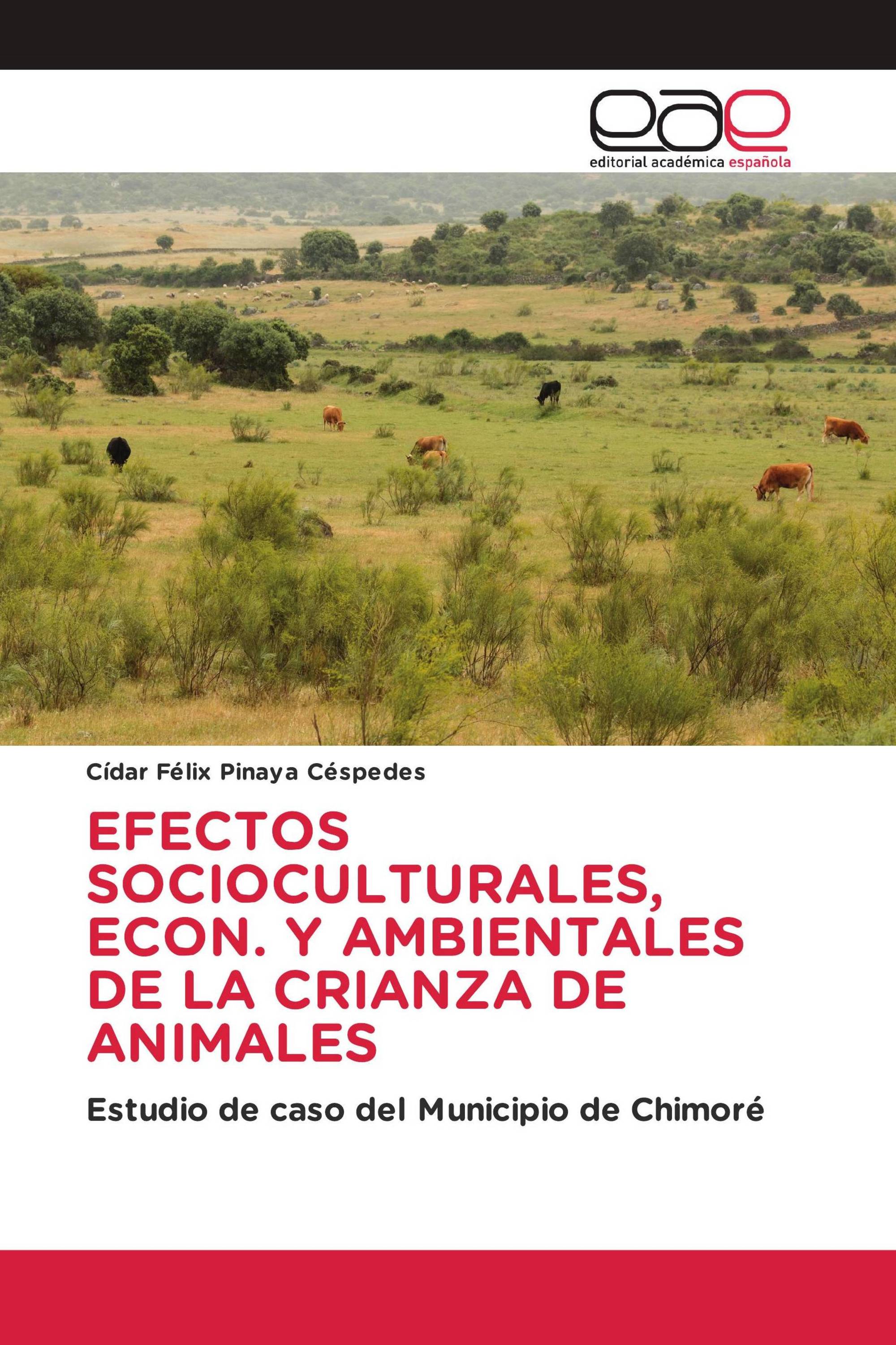 EFECTOS SOCIOCULTURALES, ECON. Y AMBIENTALES DE LA CRIANZA DE ANIMALES